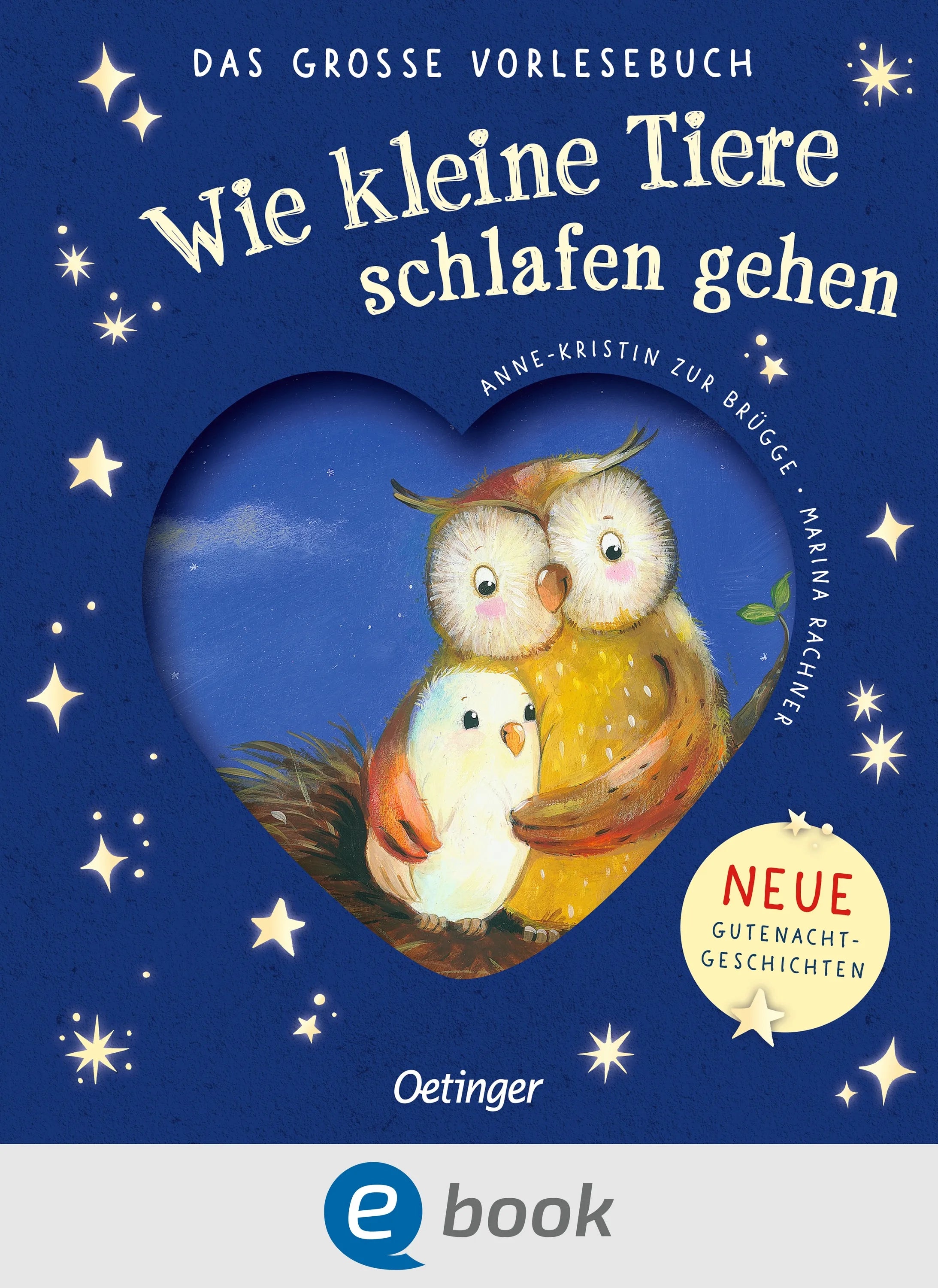 Cover: Wie kleine Tiere schlafen gehen. Das große Vorlesebuch (E-Book) von Anne-Kristin zur Brügge