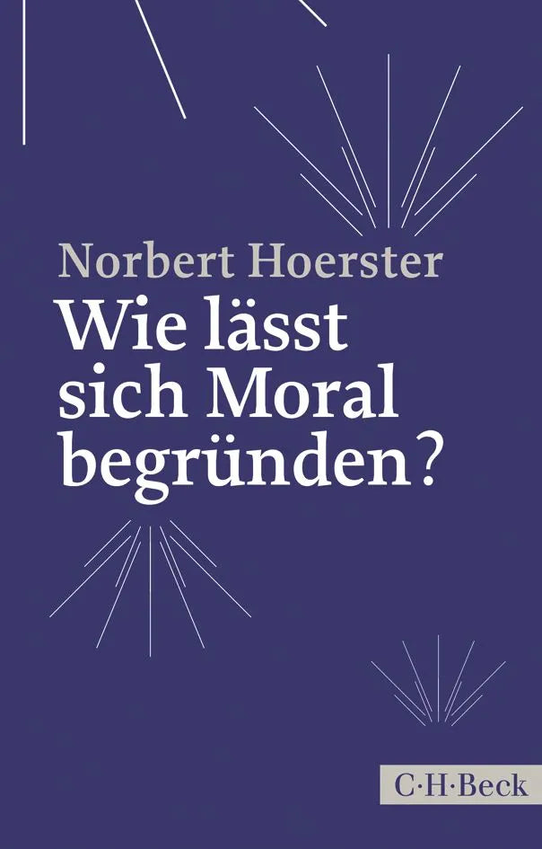 Buchcover von 'Wie lässt sich Moral begründen?' - Taschenbuch von Norbert Hoerster