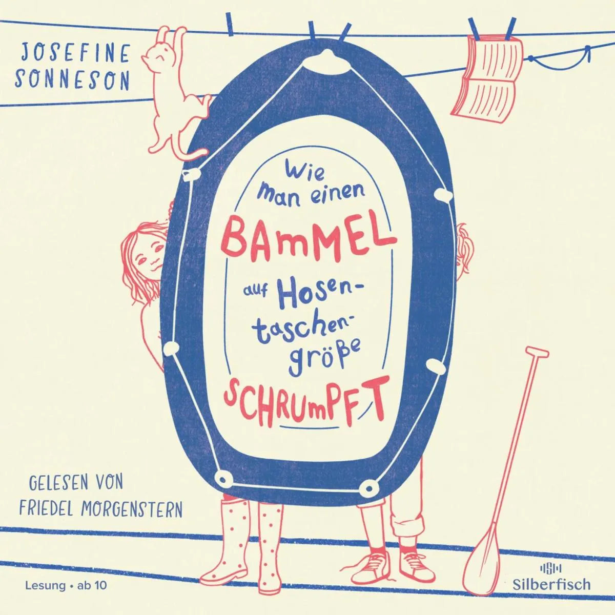 Cover: Wie man einen Bammel auf Hosentaschengröße schrumpft (Hörbuch Download) von Josefine Sonneson