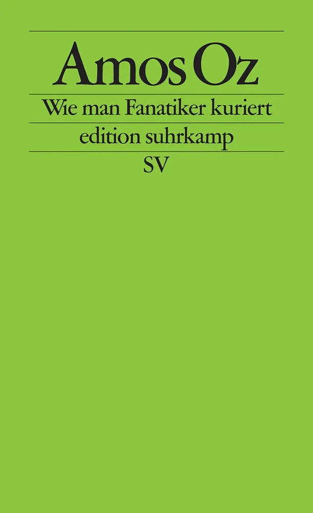Cover: Wie man Fanatiker kuriert (E-Book) von Amos Oz