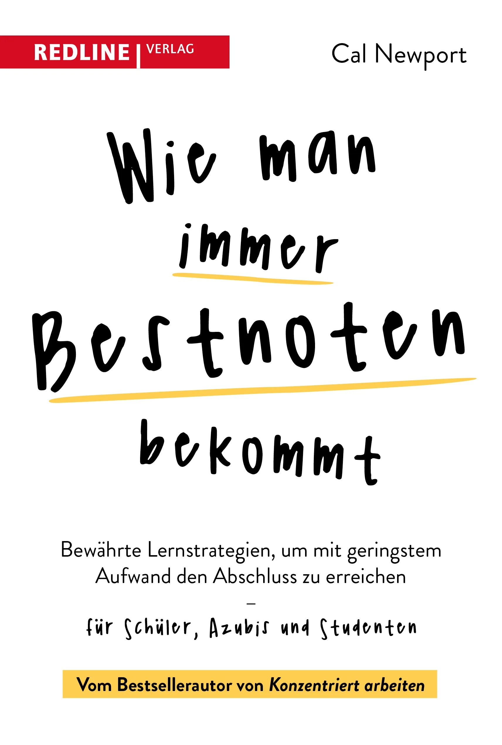 Buchcover von 'Wie man immer Bestnoten bekommt' - Taschenbuch von Cal Newport