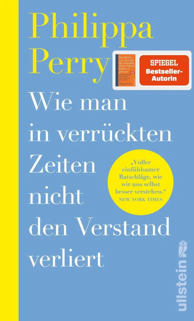 Wie man in verrückten Zeiten nicht den Verstand verliert