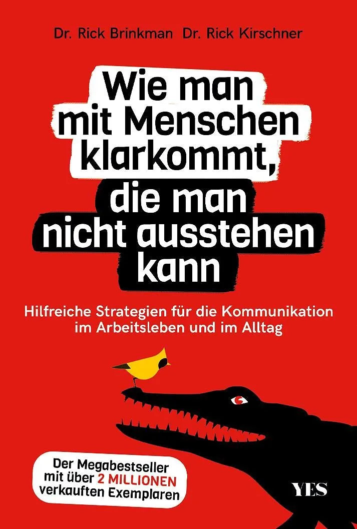 Cover: Wie man mit Menschen klarkommt, die man nicht ausstehen kann (Taschenbuch) von Rick Kirschner