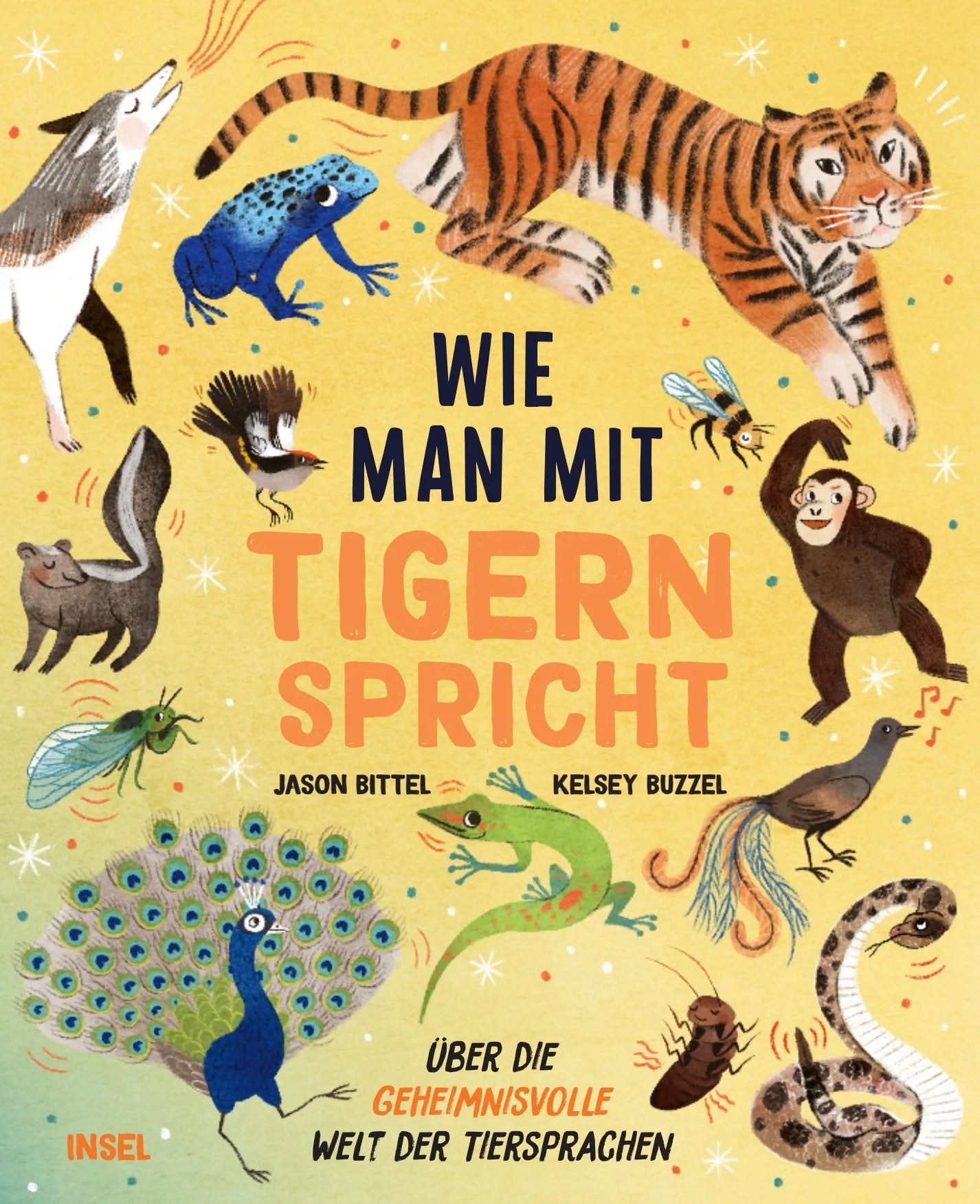 Buchcover von 'Wie man mit Tigern spricht' - Gebundene Ausgabe von Jason Bittel