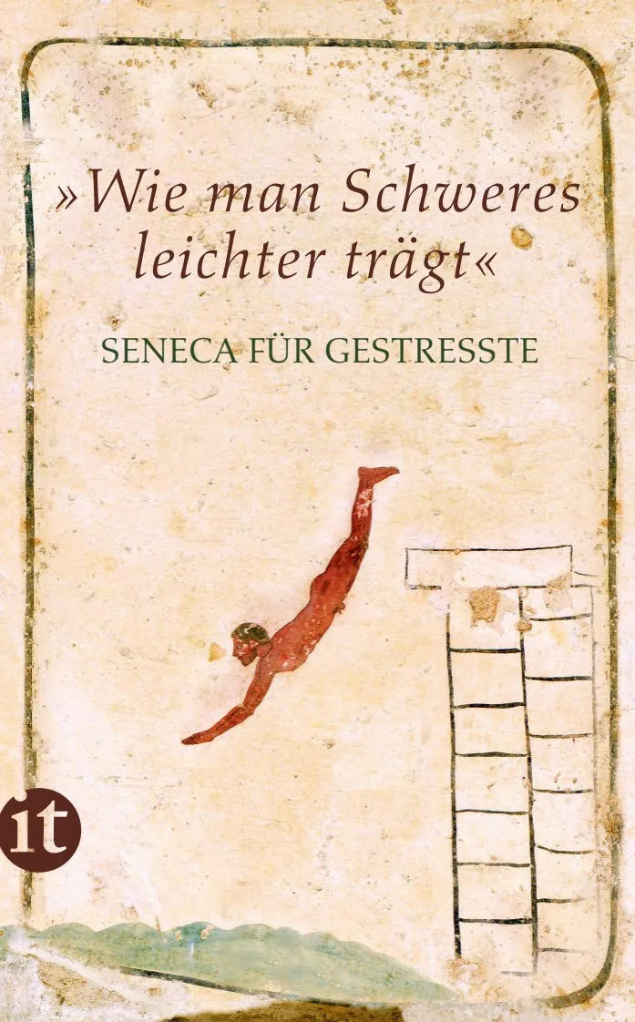 Buchcover von '»Wie man Schweres leichter trägt«' - Taschenbuch von Seneca