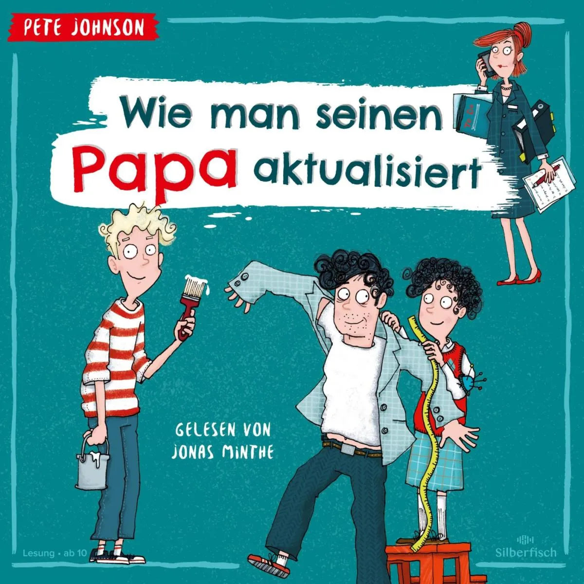 Cover: Wie man seinen Papa aktualisiert (Hörbuch Download) von Pete Johnson