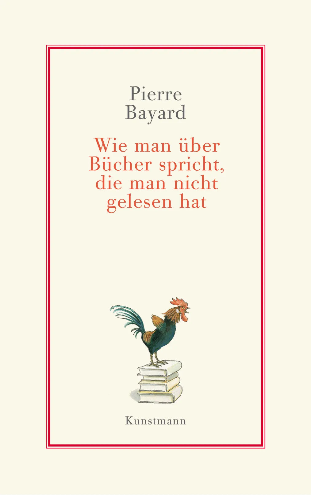 Buchcover von 'Wie man über Bücher spricht, die man nicht gelesen hat' - Gebundene Ausgabe von Pierre Bayard