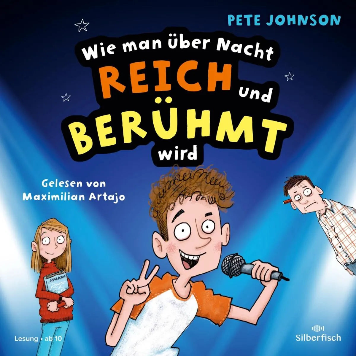 Cover: Wie man über Nacht reich und berühmt wird (Hörbuch Download) von Pete Johnson