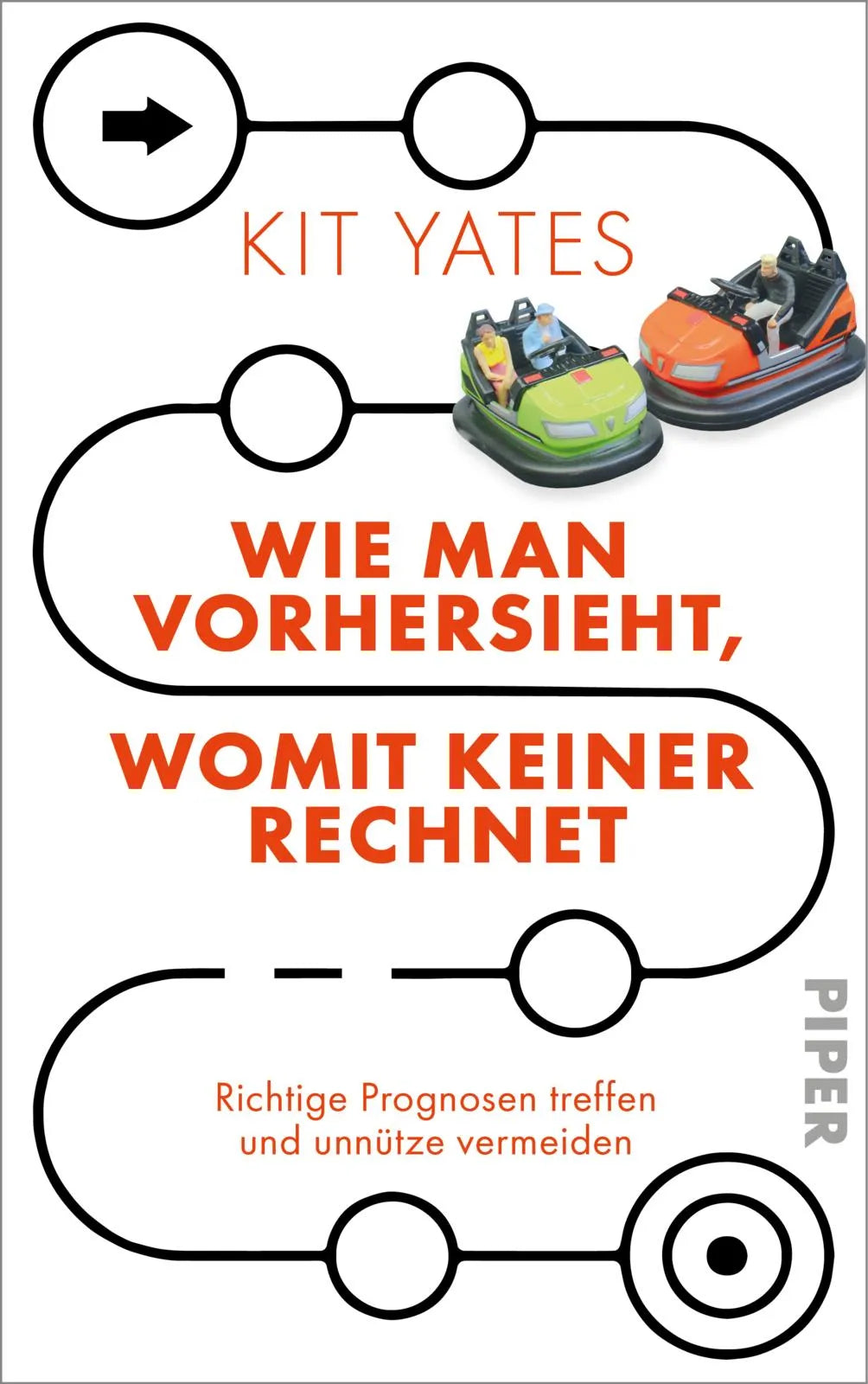 Buchcover von 'Wie man vorhersieht, womit keiner rechnet' - Gebundene Ausgabe von Kit Yates
