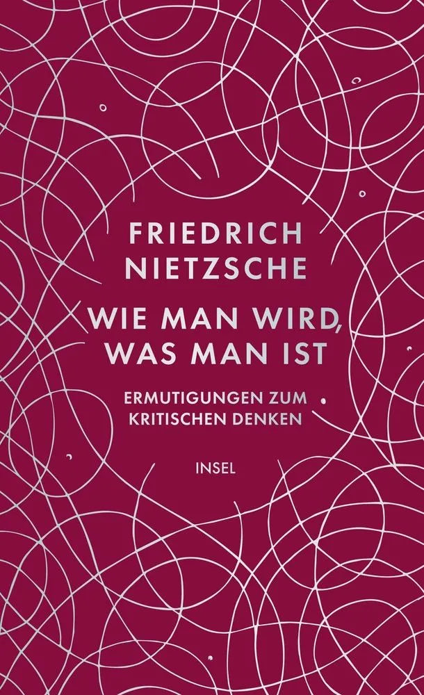 Cover: Wie man wird, was man ist (E-Book) von Friedrich Nietzsche