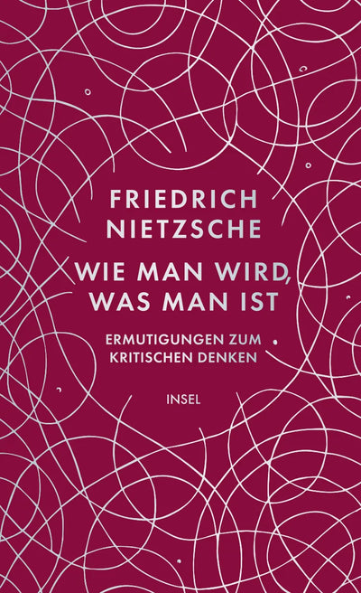 Wie man wird, was man ist