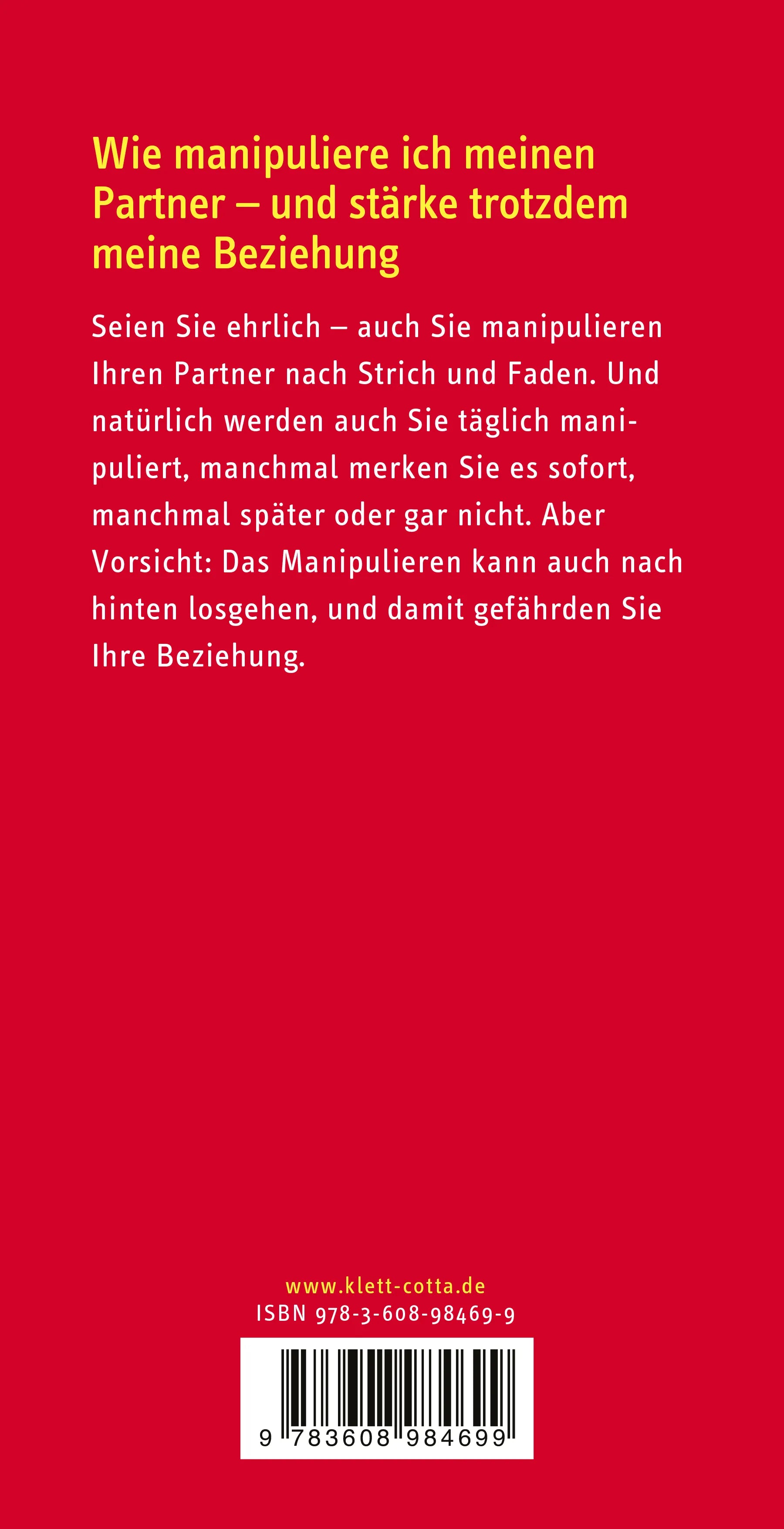 Buchrückseite von 'Wie manipuliere ich meinen Partner - aber richtig' mit Klappentext - Paperback