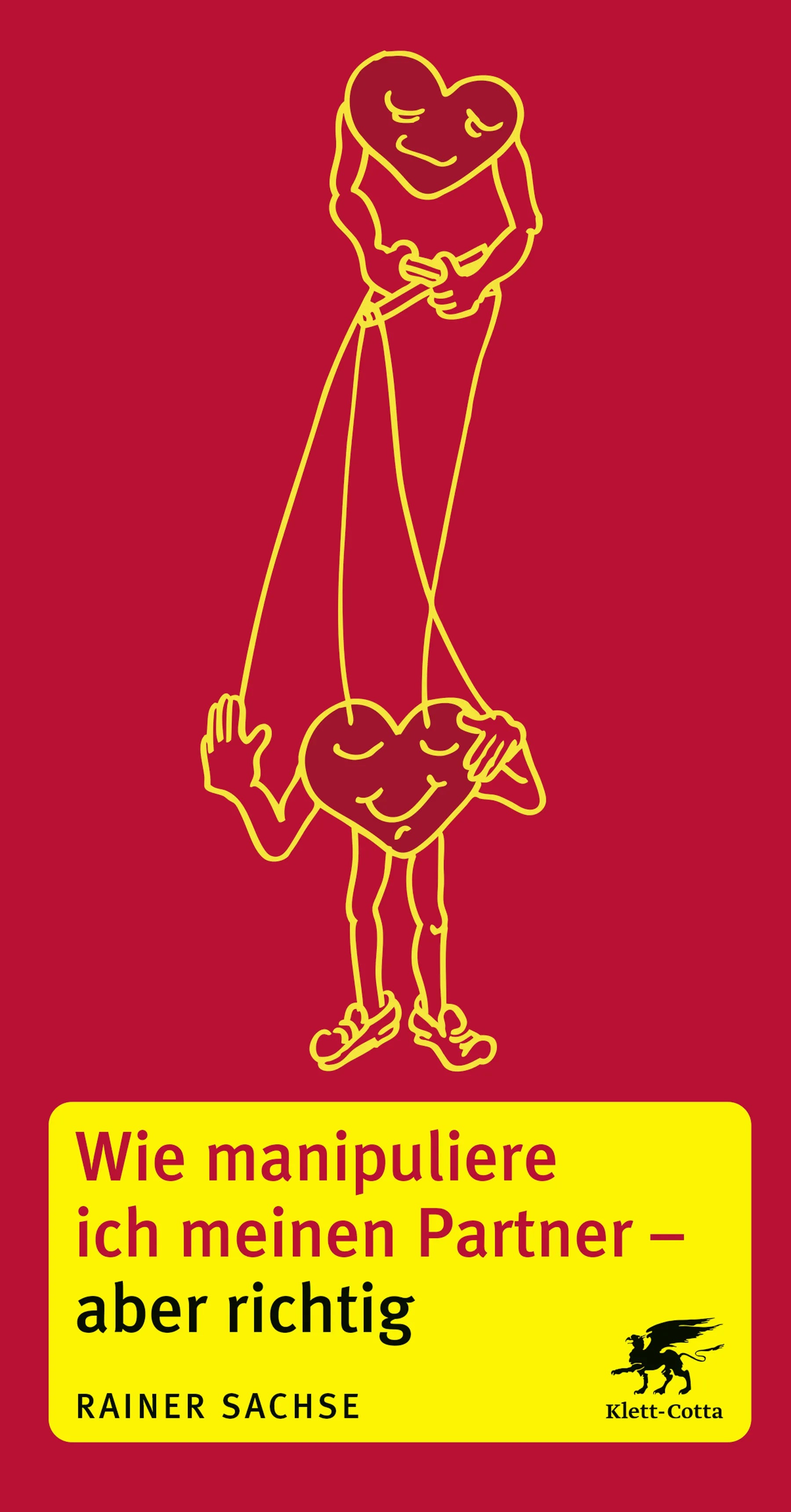 Buchcover von 'Wie manipuliere ich meinen Partner - aber richtig' - Paperback von Rainer Sachse