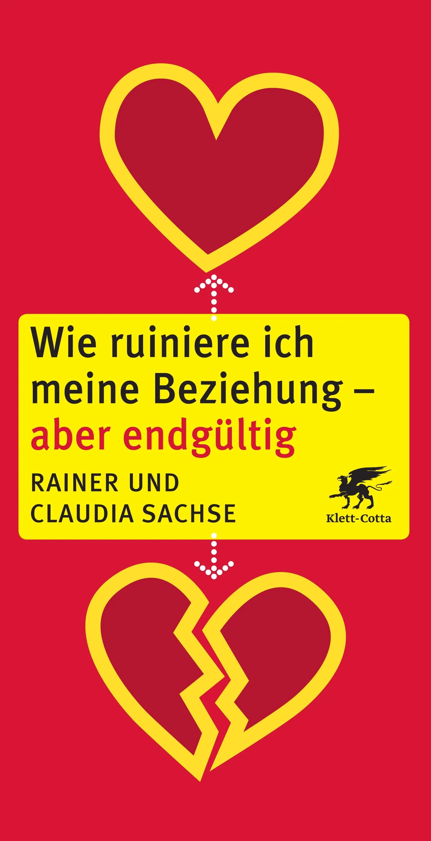 Buchcover von 'Wie ruiniere ich meine Beziehung - aber endgültig' - Paperback von Rainer Sachse