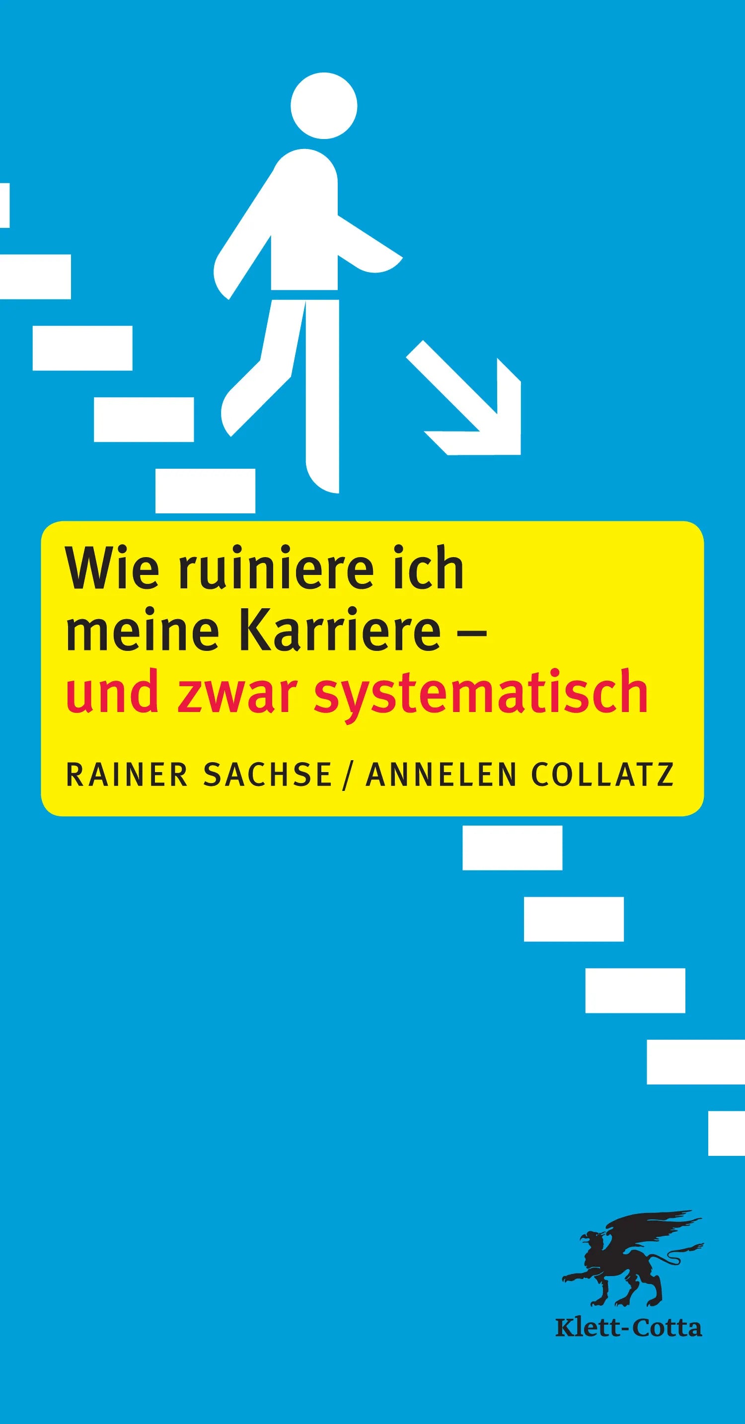 Buchcover von 'Wie ruiniere ich meine Karriere – und zwar systematisch' - Paperback von Rainer Sachse