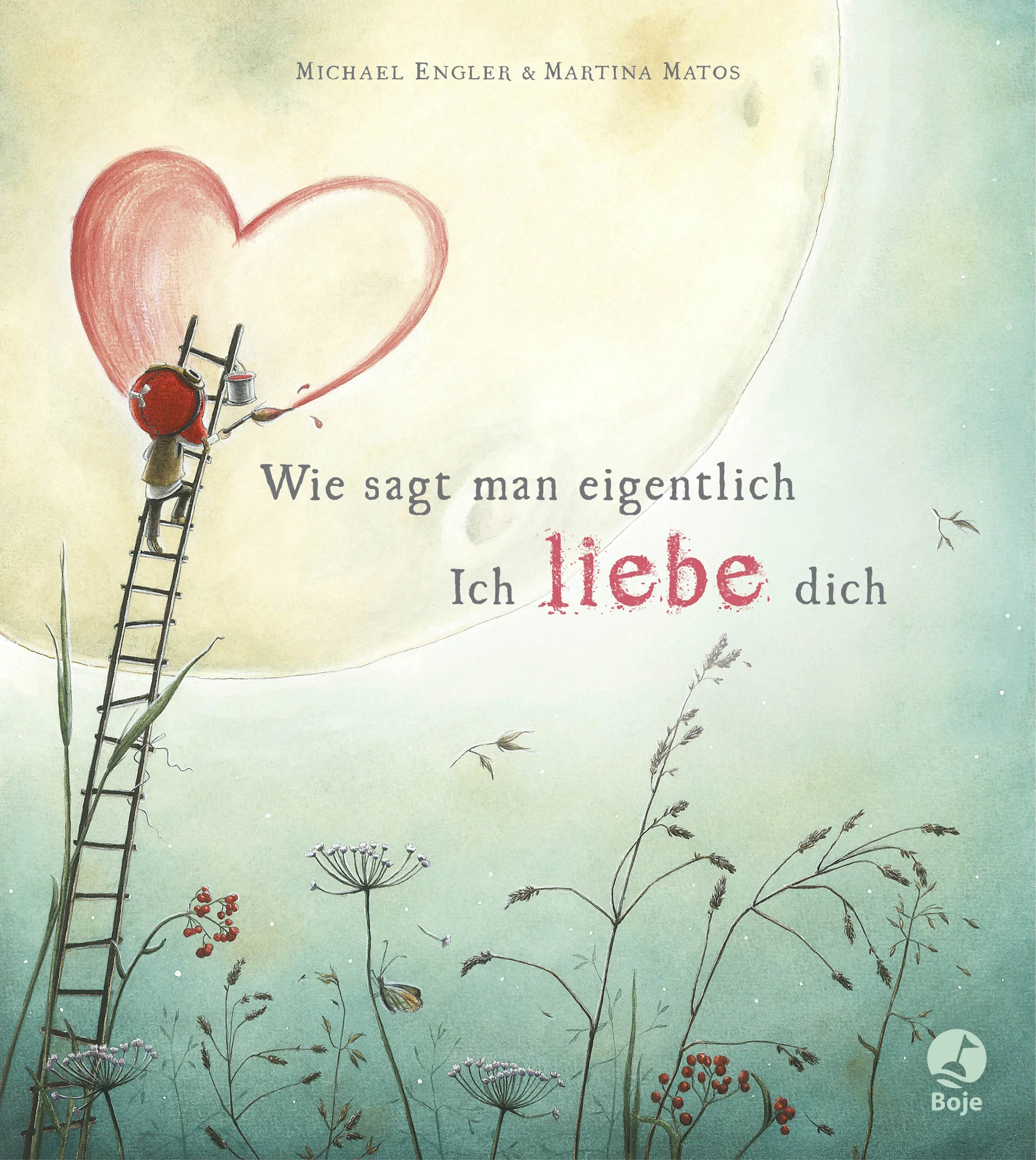 Buchcover von 'Wie sagt man eigentlich: Ich liebe dich' - Gebundene Ausgabe von Michael Engler