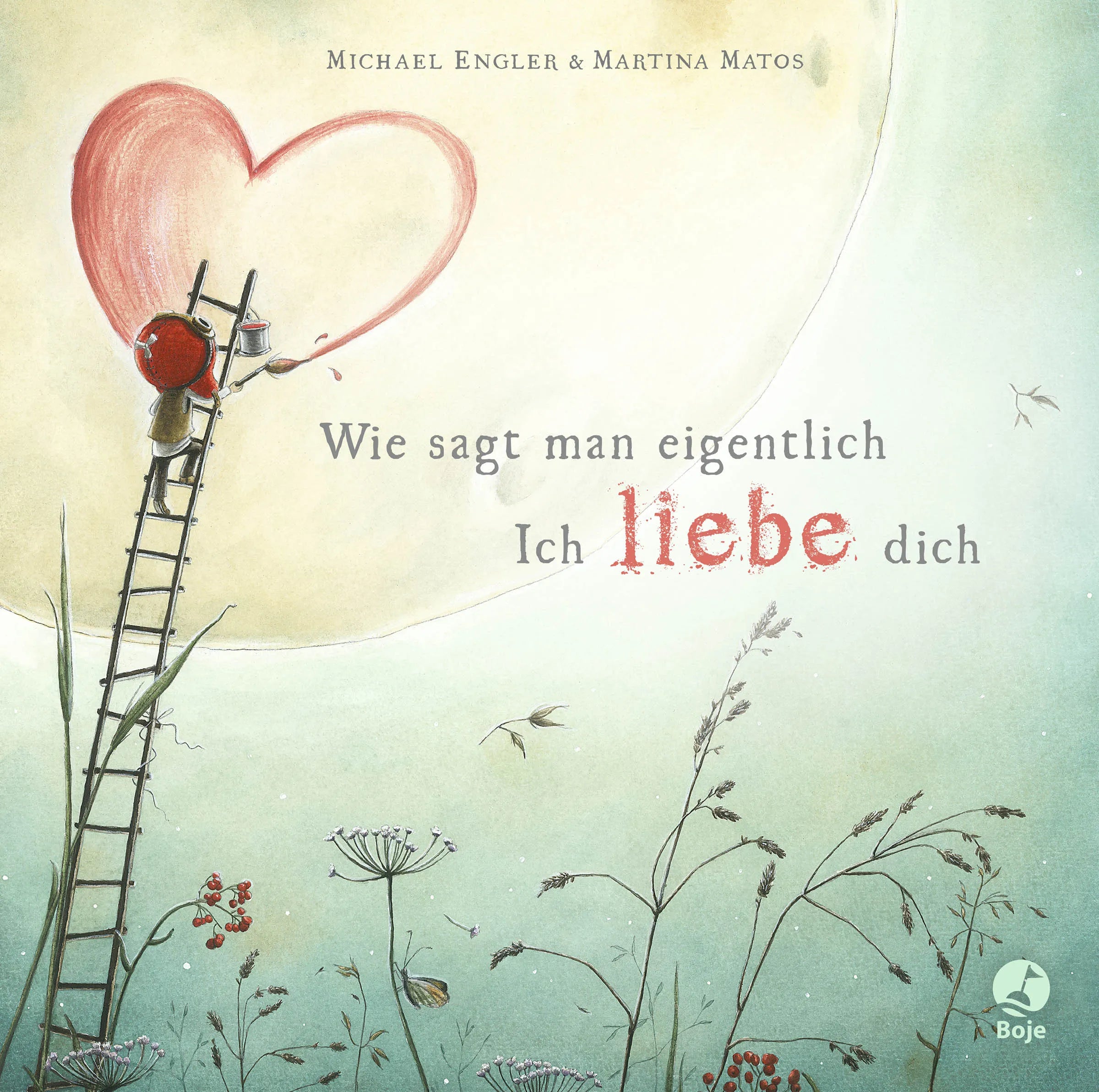 Buchcover von 'Wie sagt man eigentlich: Ich liebe dich' - Gebundene Ausgabe von Michael Engler