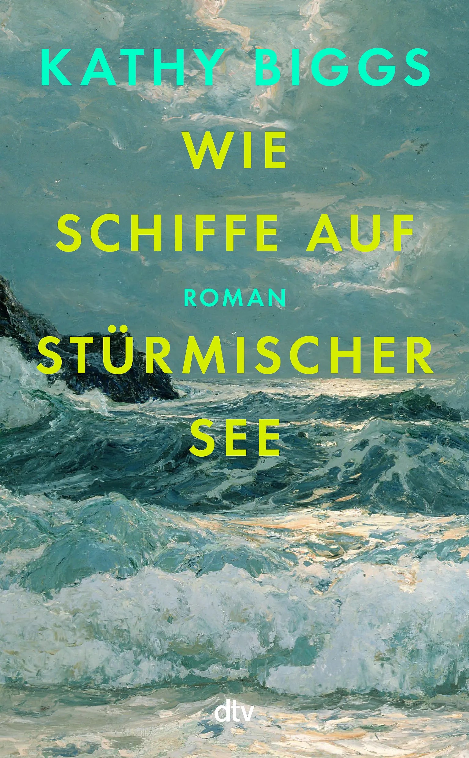 Buchcover von 'Wie Schiffe auf stürmischer See' - Gebundene Ausgabe von Kathy Biggs