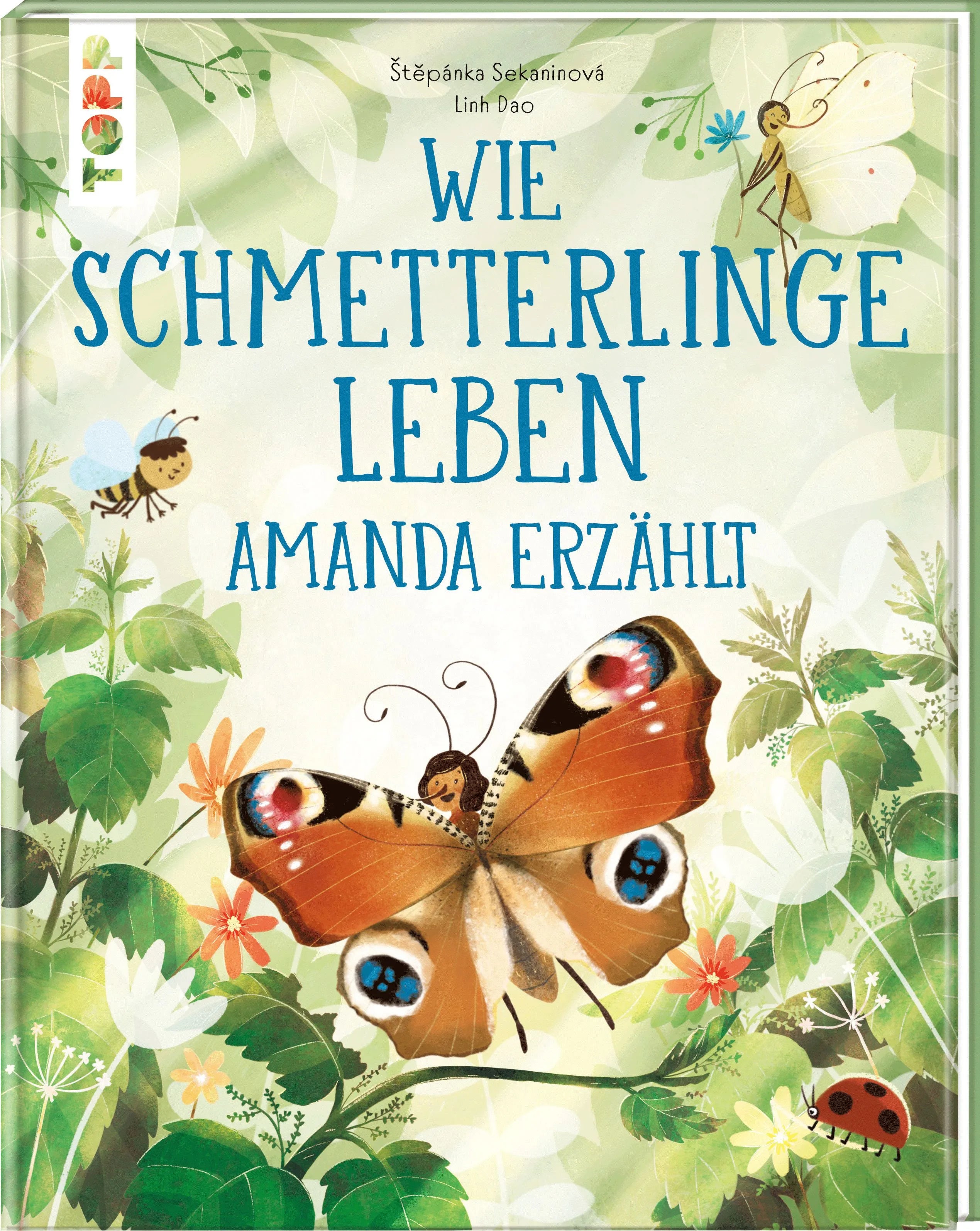 Cover: Wie Schmetterlinge leben. Amanda erzählt. (Hardcover) von Štĕpánka Sekaninová