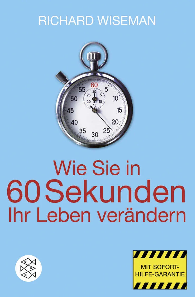 Buchcover von 'Wie Sie in 60 Sekunden Ihr Leben verändern' - Taschenbuch von Richard Wiseman