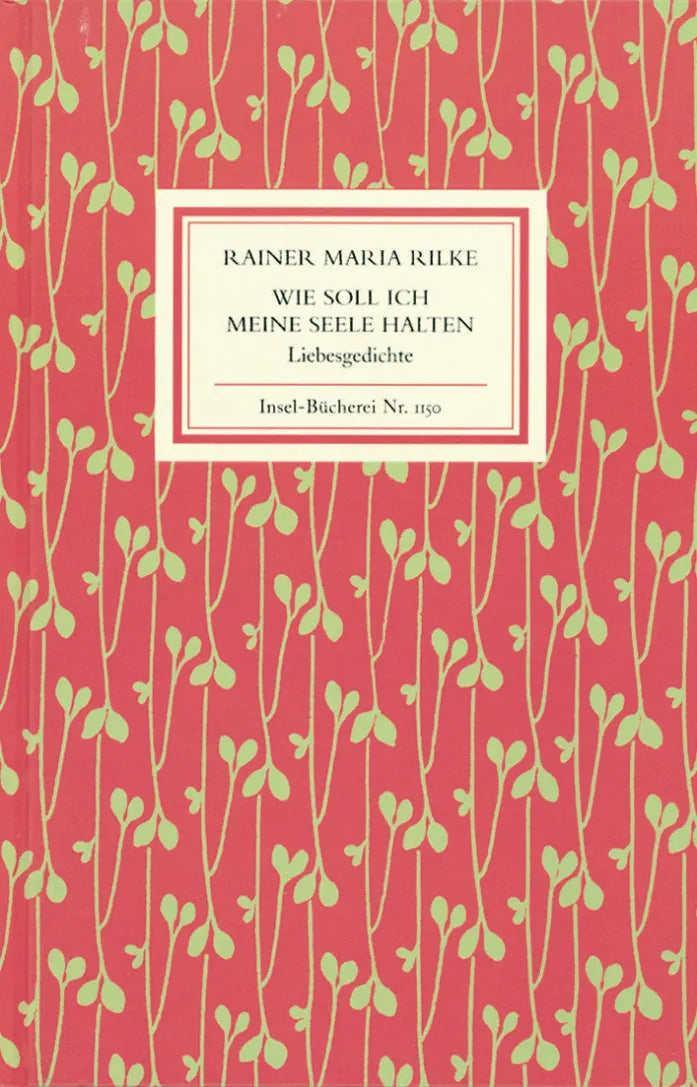Buchcover von 'Wie soll ich meine Seele halten' - Gebundene Ausgabe von Rainer Maria Rilke