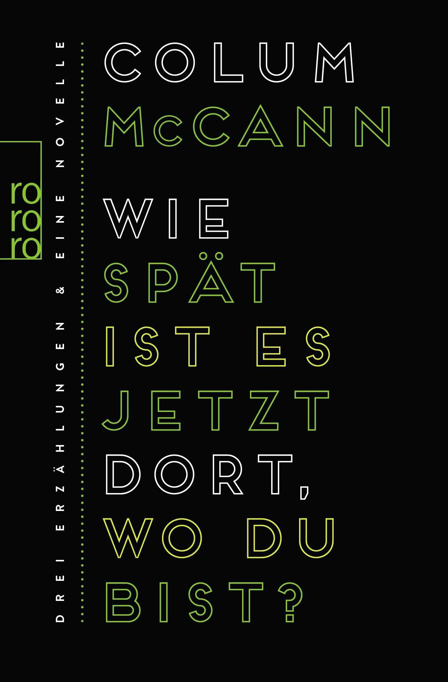 Buchcover von 'Wie spät ist es jetzt dort, wo du bist?' - Taschenbuch von Colum McCann