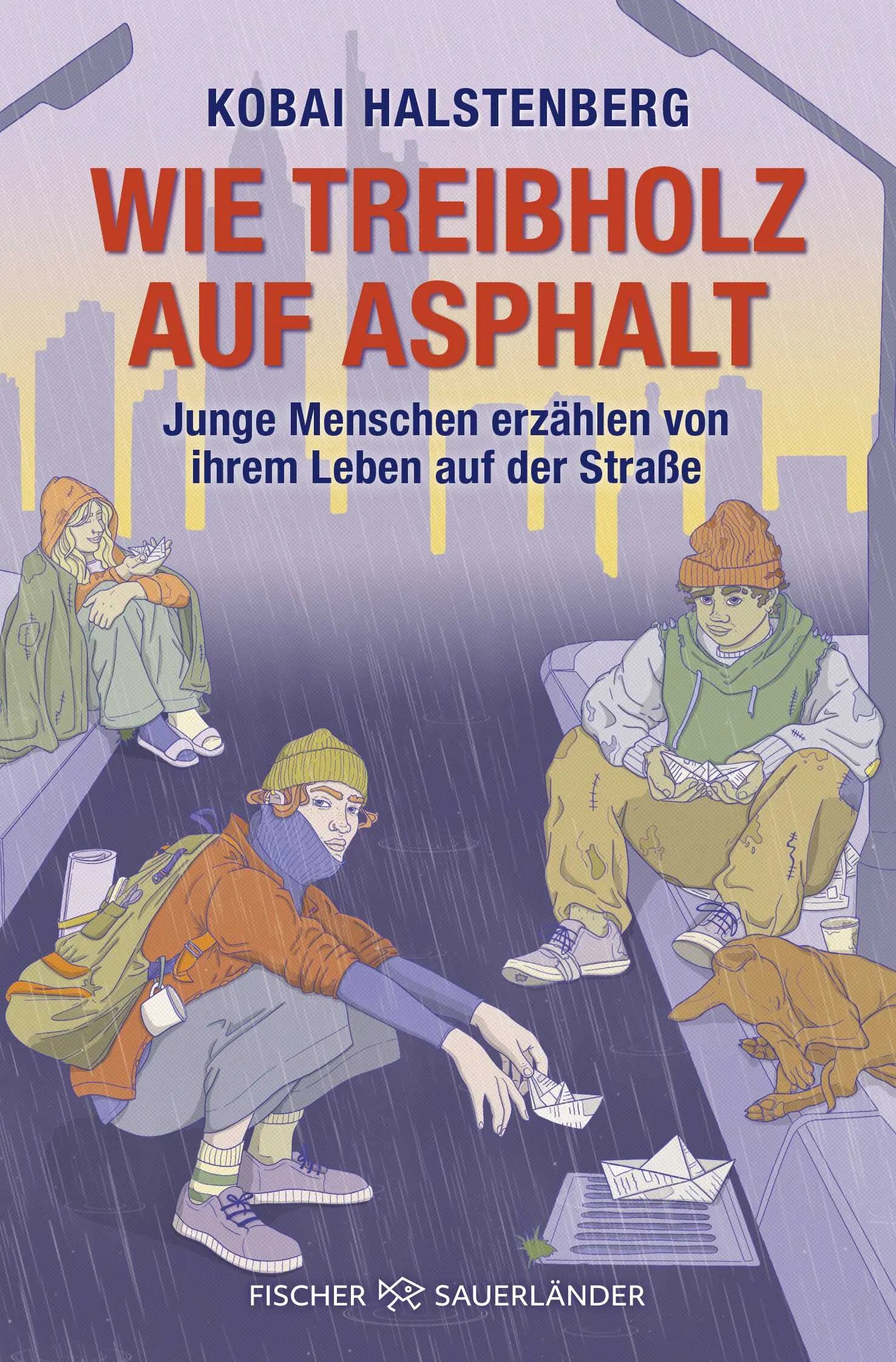 Buchcover von 'Wie Treibholz auf Asphalt – Junge Menschen erzählen von ihrem Leben auf der Straße' - Taschenbuch von Kobai Halstenberg