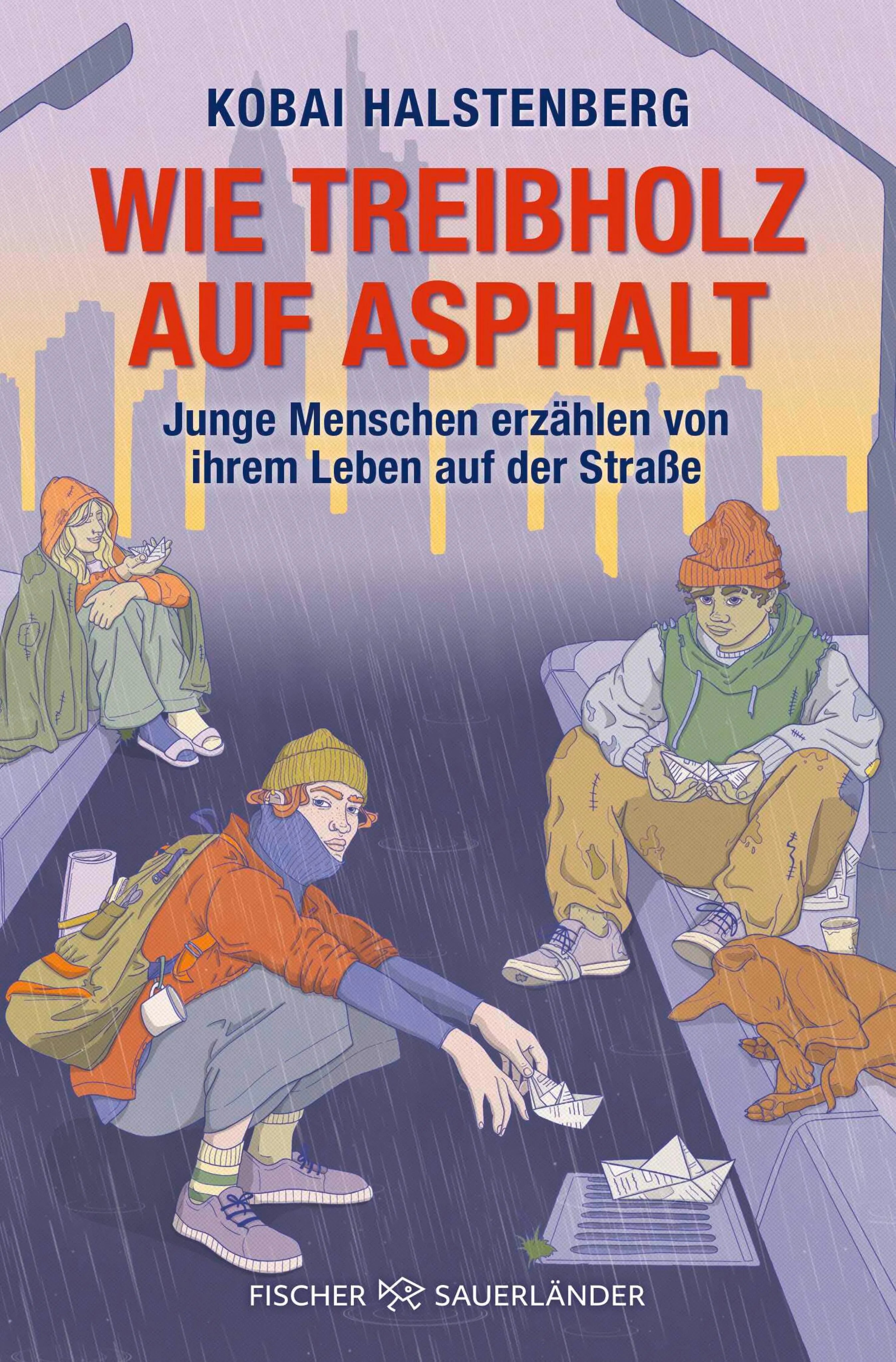 Cover: Wie Treibholz auf Asphalt – Junge Menschen erzählen von ihrem Leben auf der Straße (E-Book) von Kobai Halstenberg