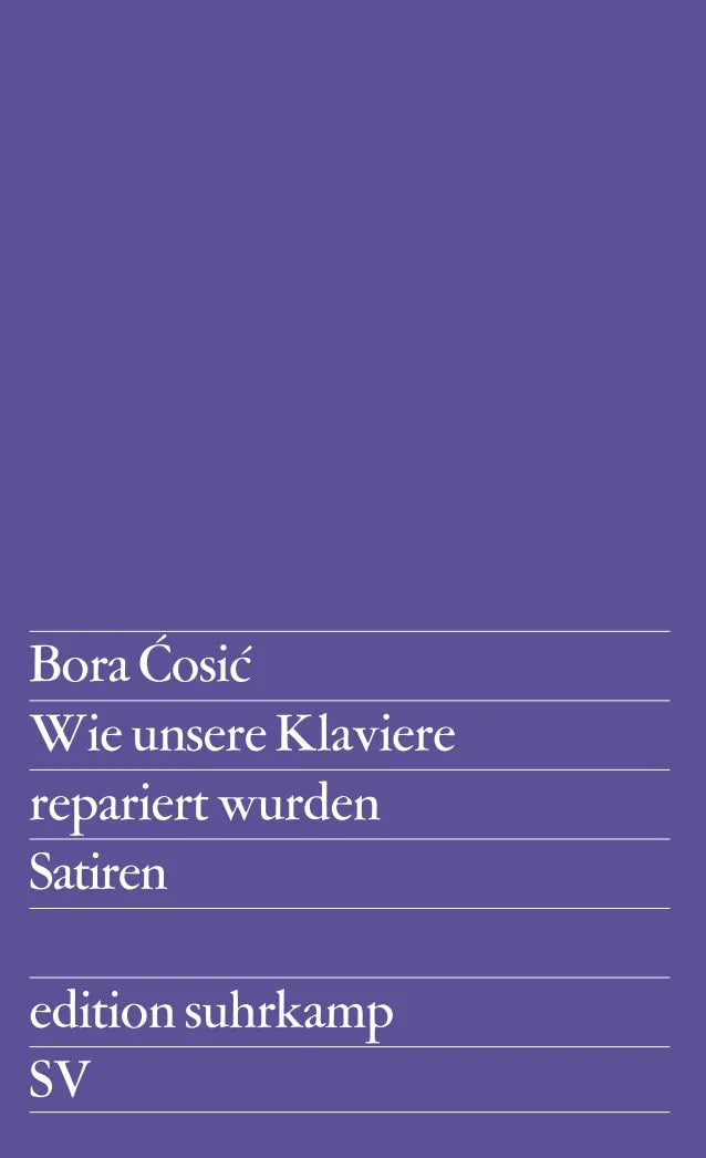Buchcover von 'Wie unsere Klaviere repariert wurden' - Taschenbuch von Bora Ćosić