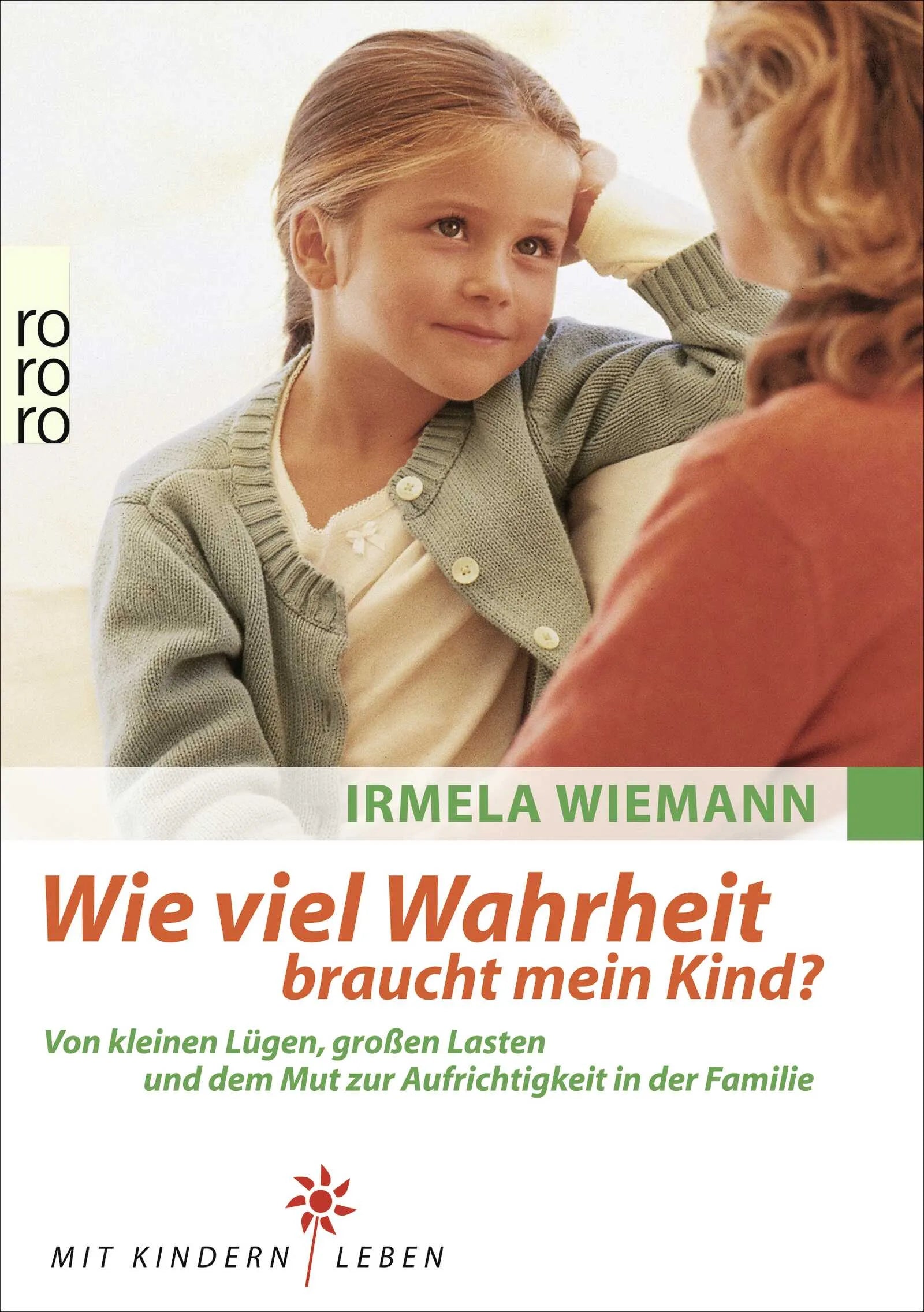 Buchcover von 'Wie viel Wahrheit braucht mein Kind?' - Taschenbuch von Irmela Wiemann