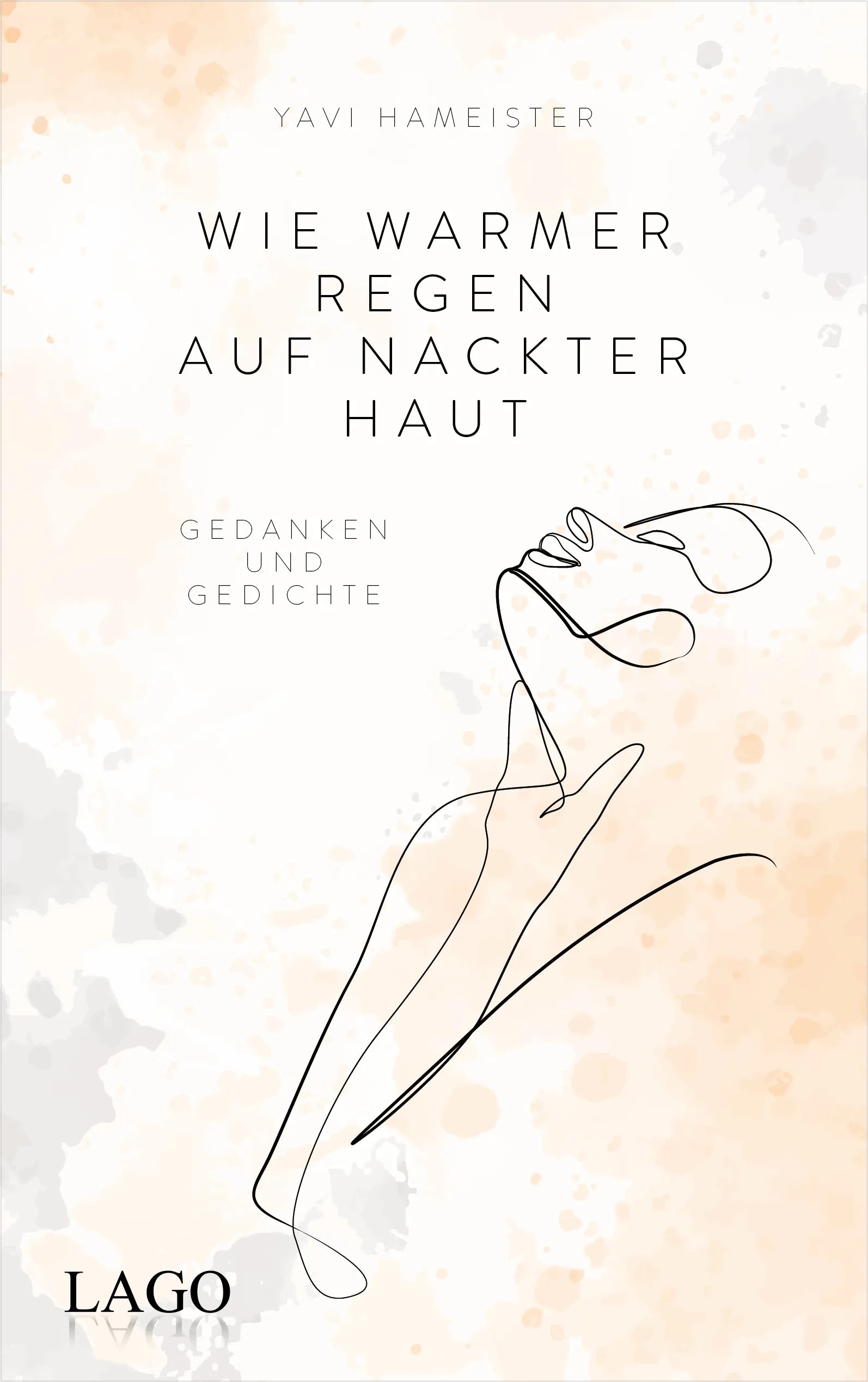Buchcover von 'Wie warmer Regen auf nackter Haut' - Gebundene Ausgabe von Yavi Hameister