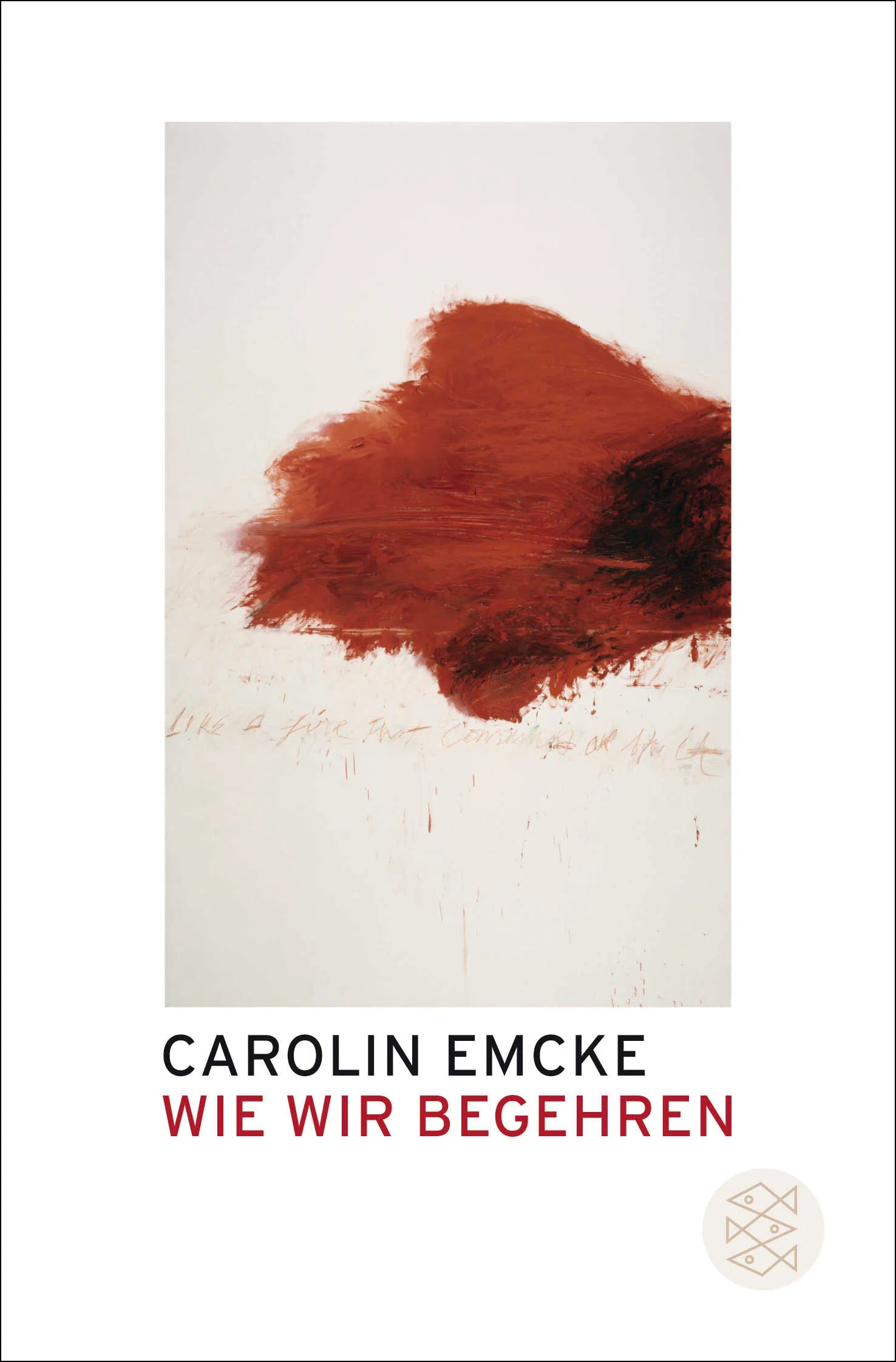 Buchcover von 'Wie wir begehren' - Taschenbuch von Carolin Emcke