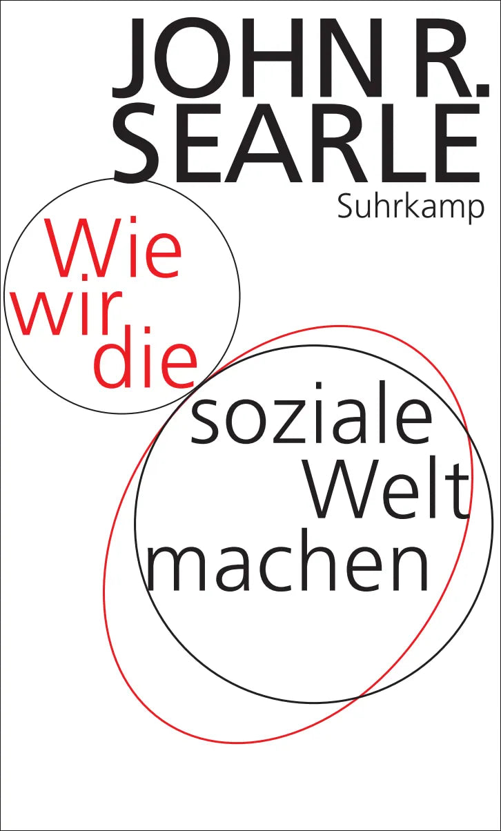 Buchcover von 'Wie wir die soziale Welt machen' - Gebundene Ausgabe von John R. Searle