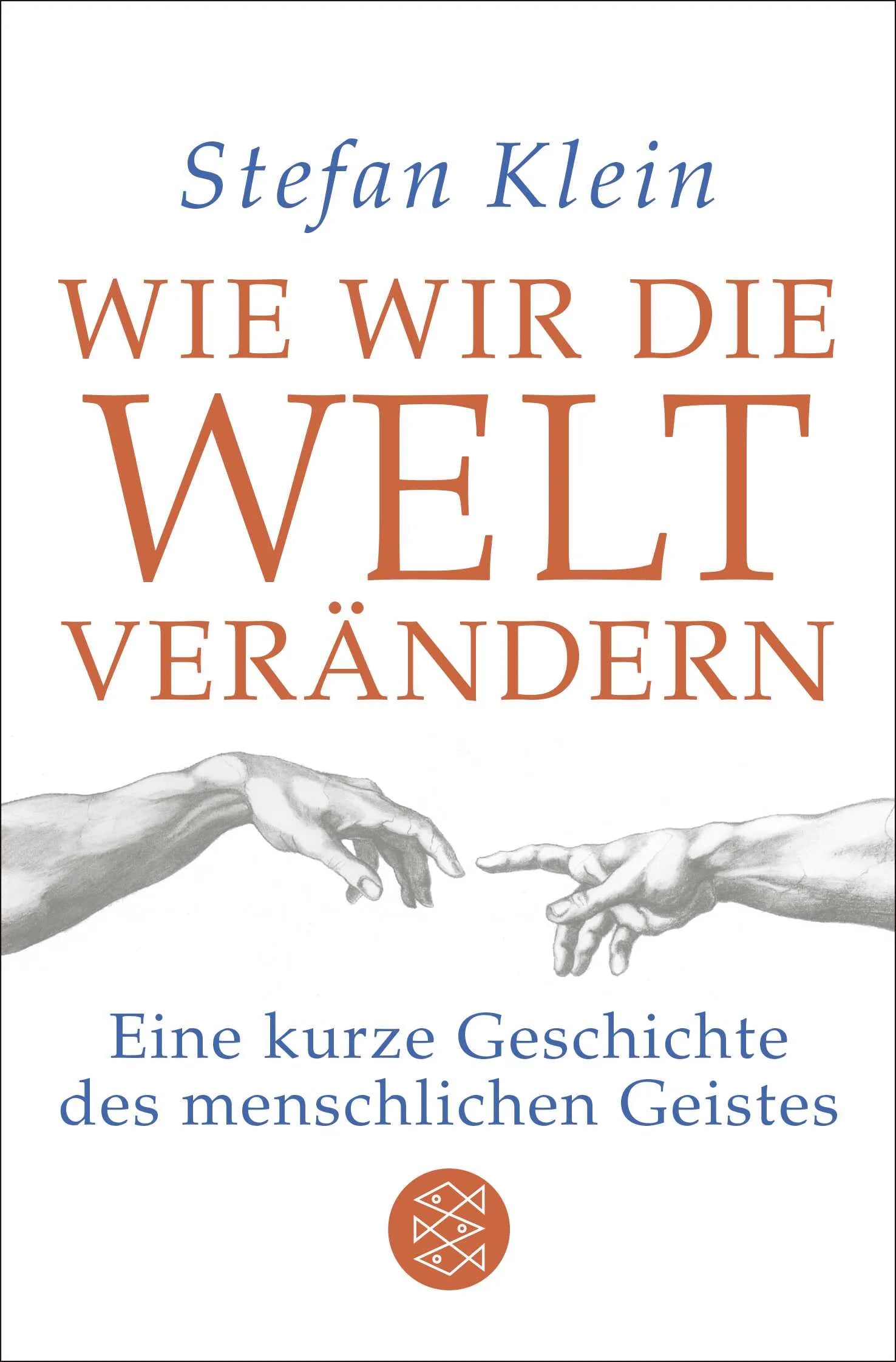 Buchcover von 'Wie wir die Welt verändern' - Taschenbuch von Stefan Klein