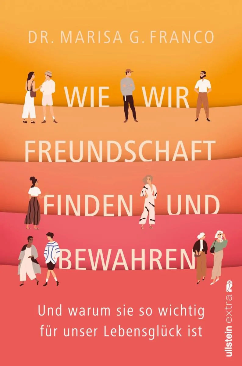 Cover: Wie wir Freundschaft finden und bewahren (E-Book) von Marisa G. Franco