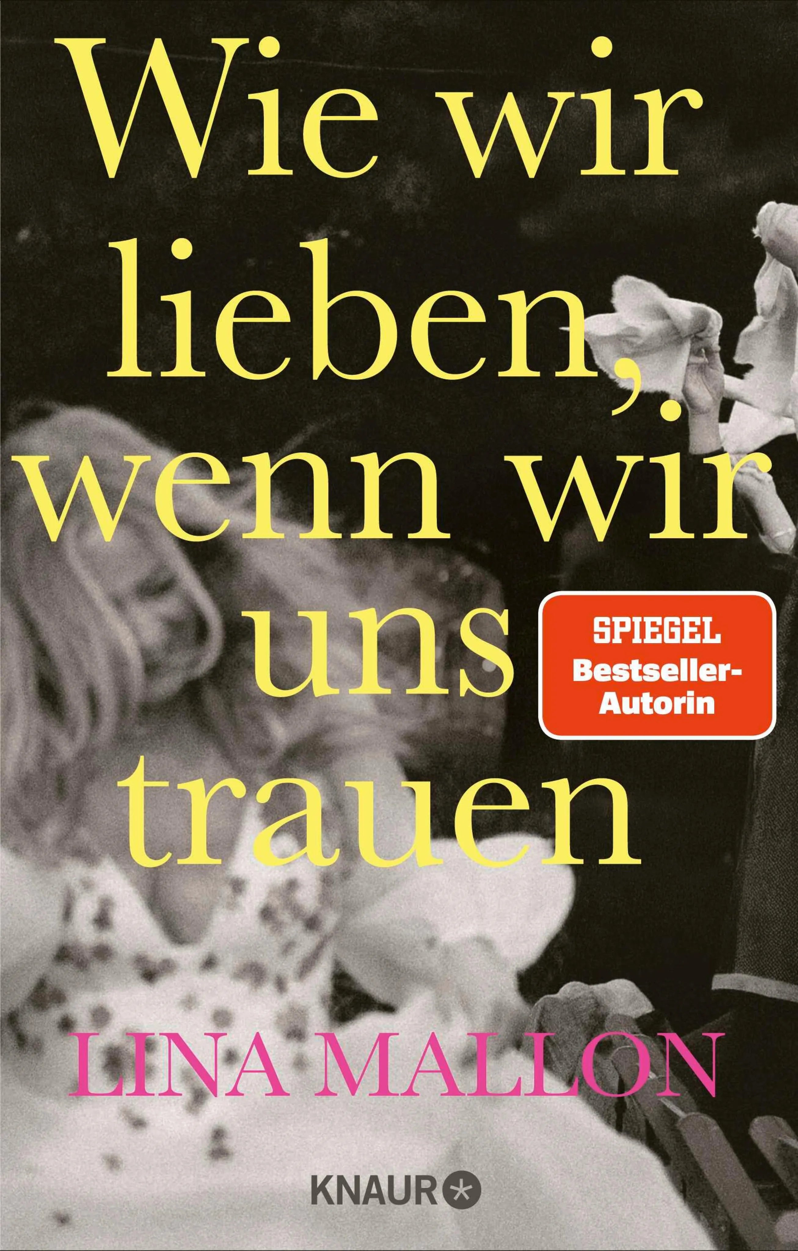 Cover: Wie wir lieben, wenn wir uns trauen (E-Book) von Lina Mallon