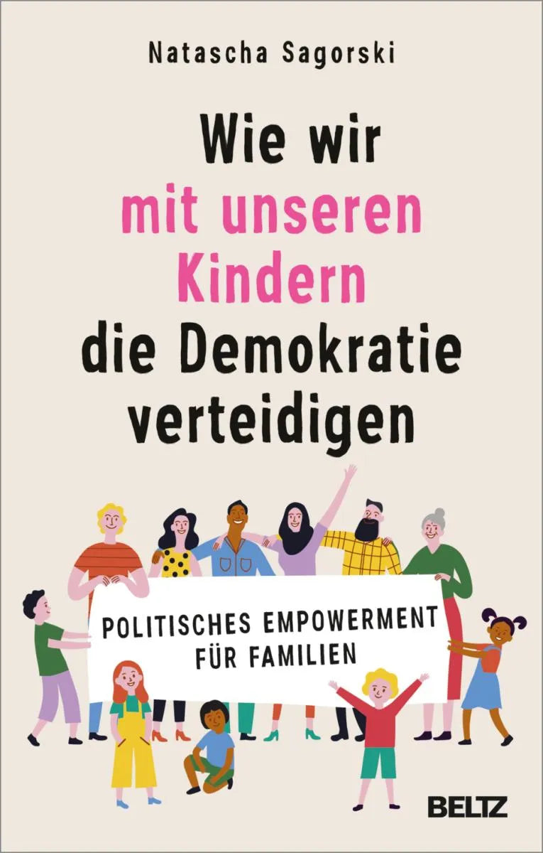 Cover: Wie wir mit unseren Kindern die Demokratie verteidigen (E-Book) von Natascha Sagorski