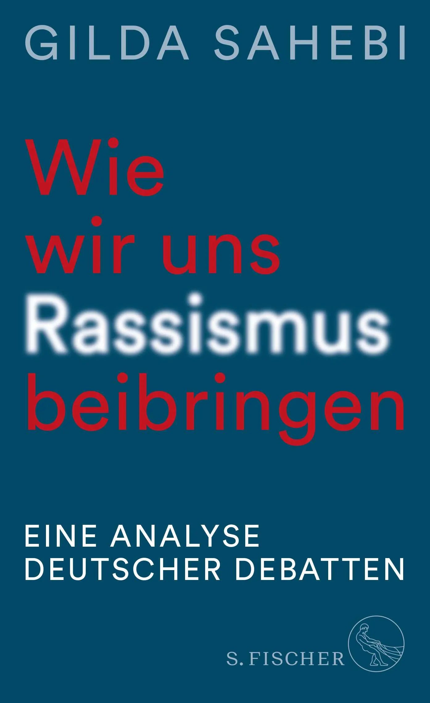 Buchcover von 'Wie wir uns Rassismus beibringen' - Gebundene Ausgabe von Gilda Sahebi