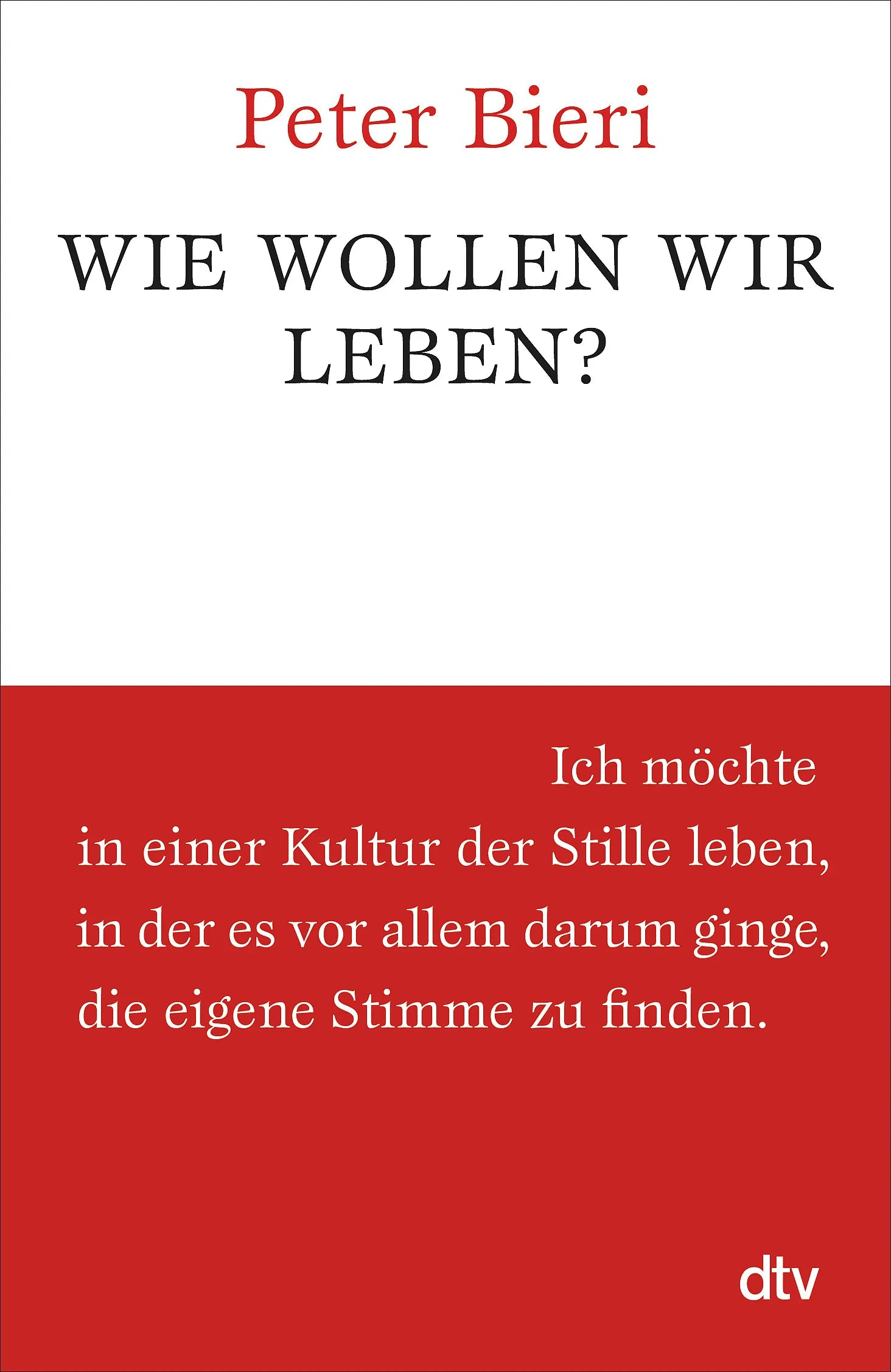 Buchcover von 'Wie wollen wir leben?' - Taschenbuch von Peter Bieri