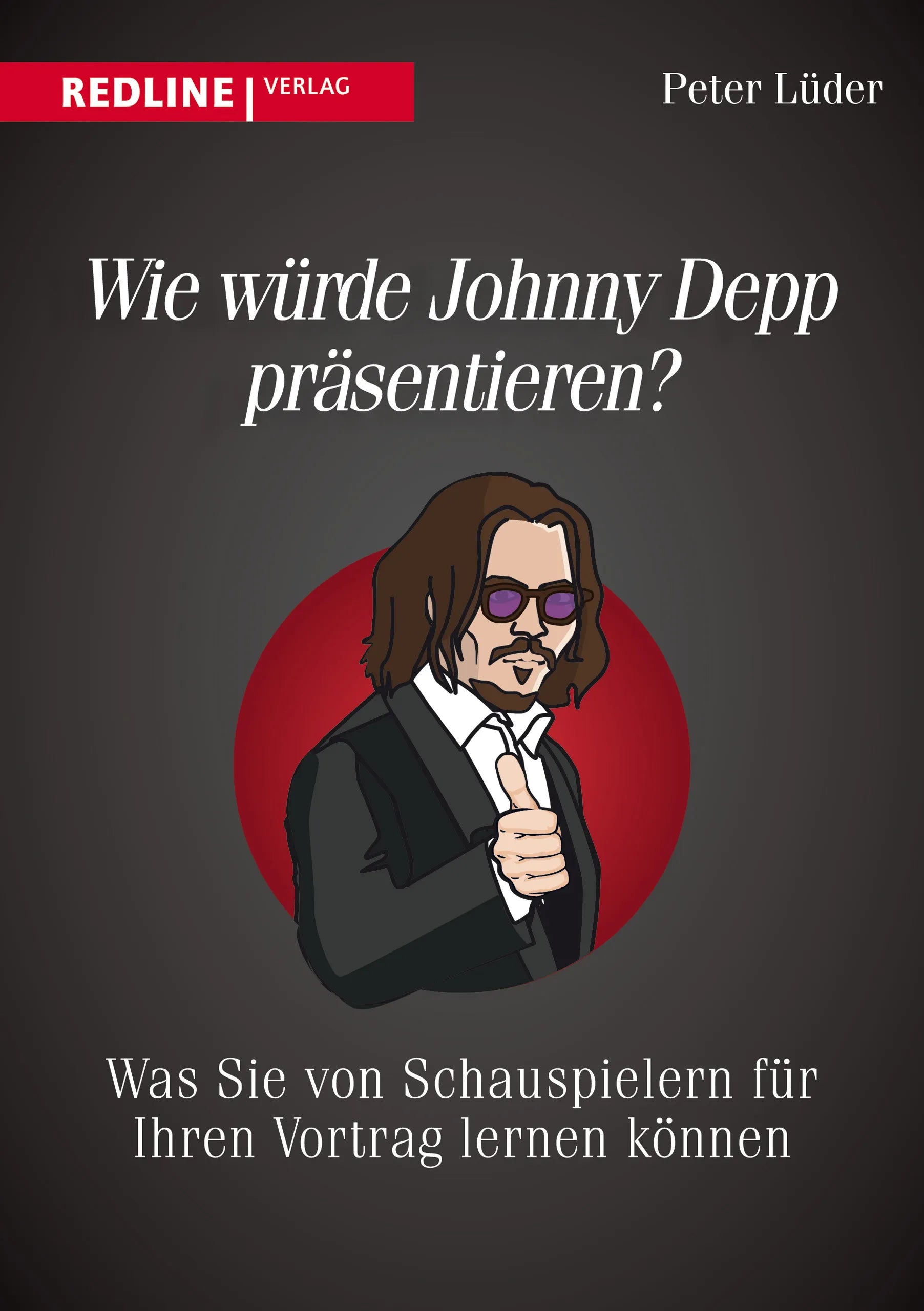 Buchcover von 'Wie würde Johnny Depp präsentieren?' - Taschenbuch von Peter Lüder