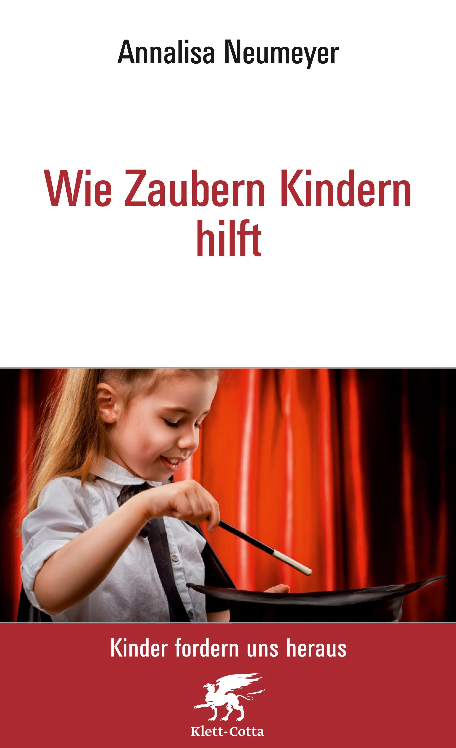 Buchcover von 'Wie Zaubern Kindern hilft Neu' - Paperback von Annalisa Neumeyer