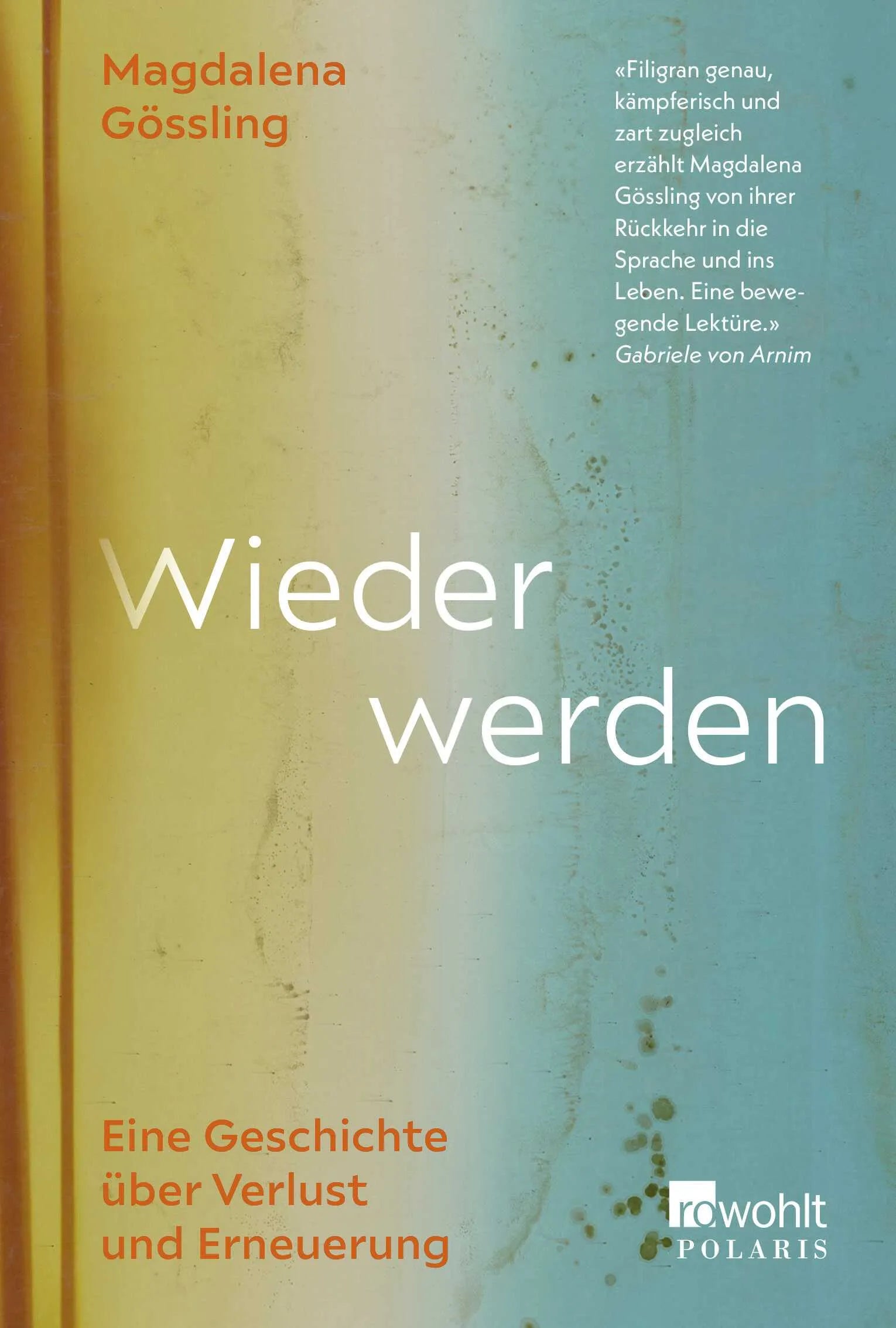 Buchcover von 'Wieder werden' - Gebundene Ausgabe von Magdalena Gössling