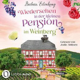 Cover: Wiedersehen in der kleinen Pension im Weinberg (Hörbuch Download) von Barbara Erlenkamp