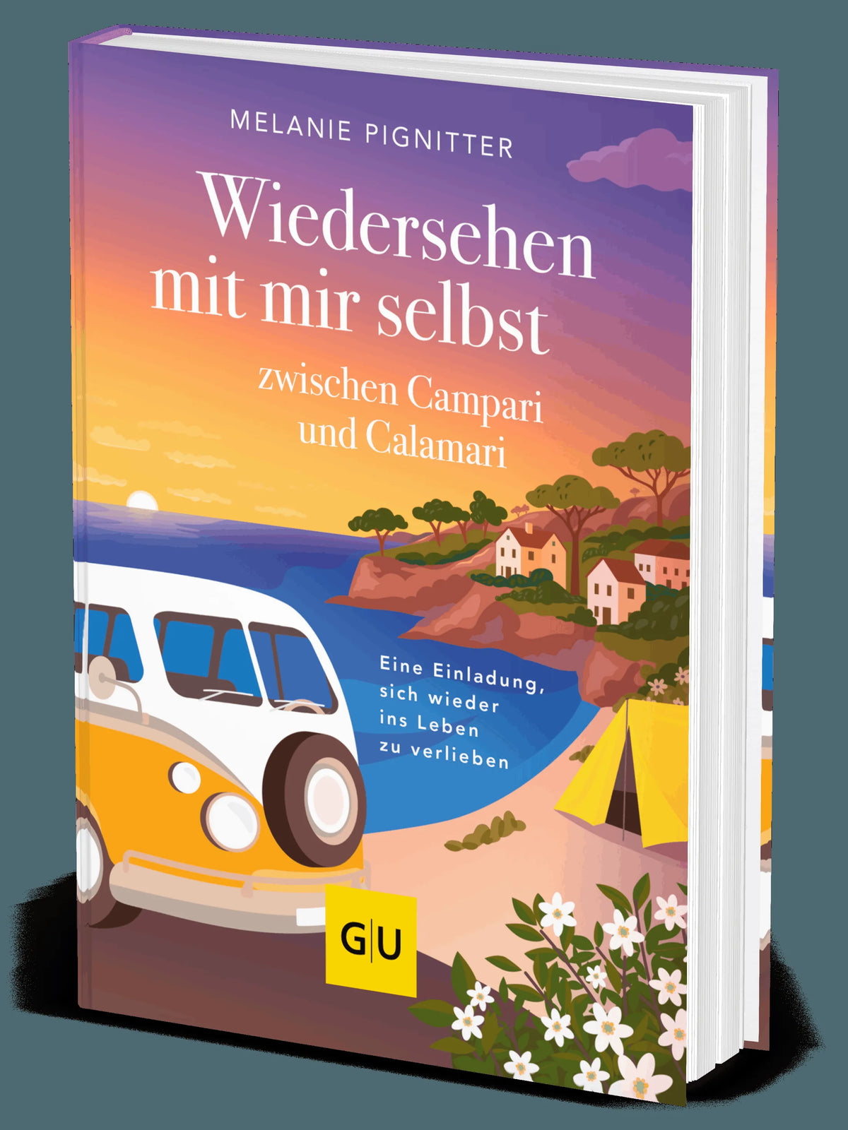 Cover: Wiedersehen mit mir selbst zwischen Campari und Calamari (Hardcover) von Melanie Pignitter