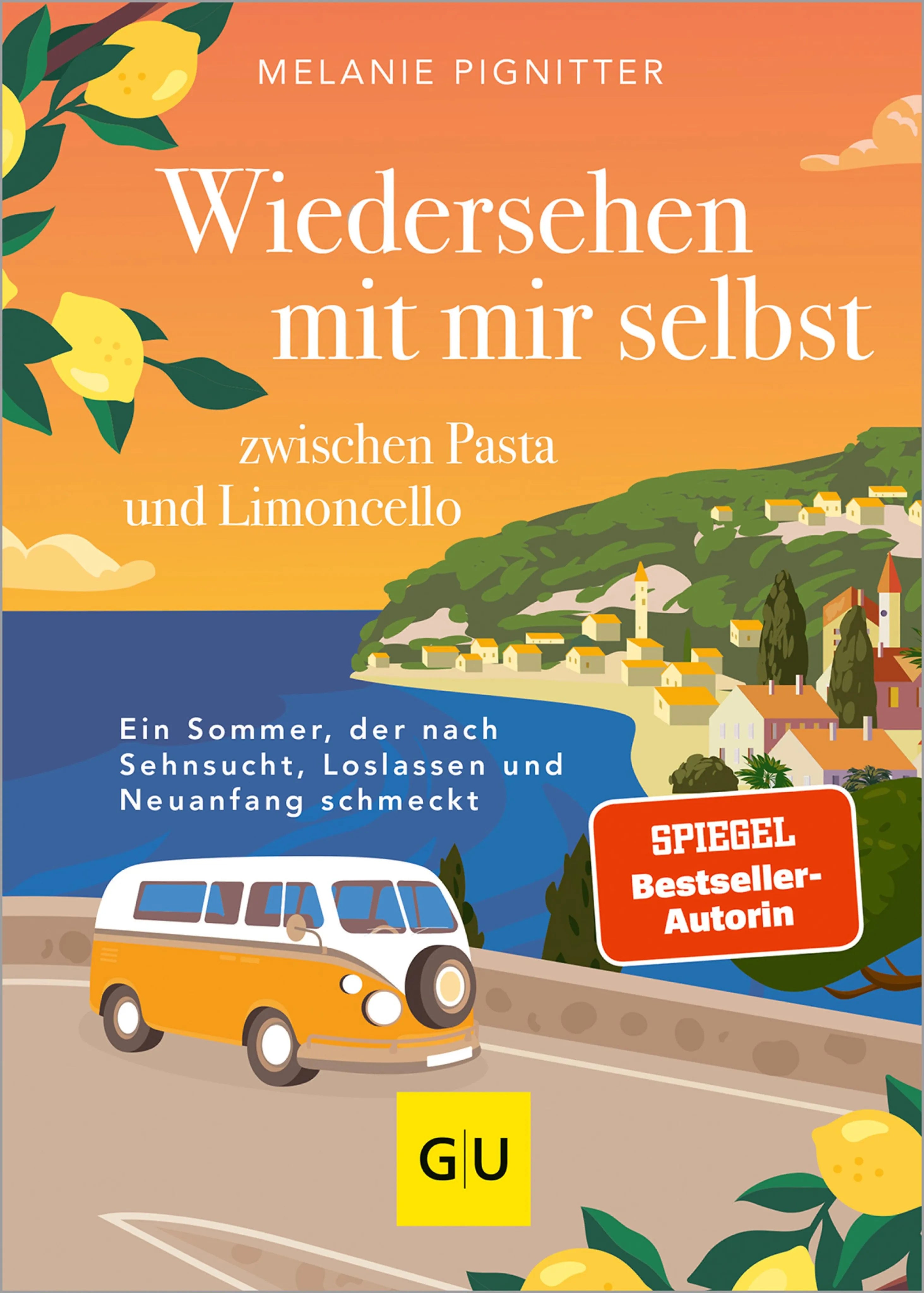 Cover: Wiedersehen mit mir selbst zwischen Pasta und Limoncello (E-Book) von Melanie Pignitter