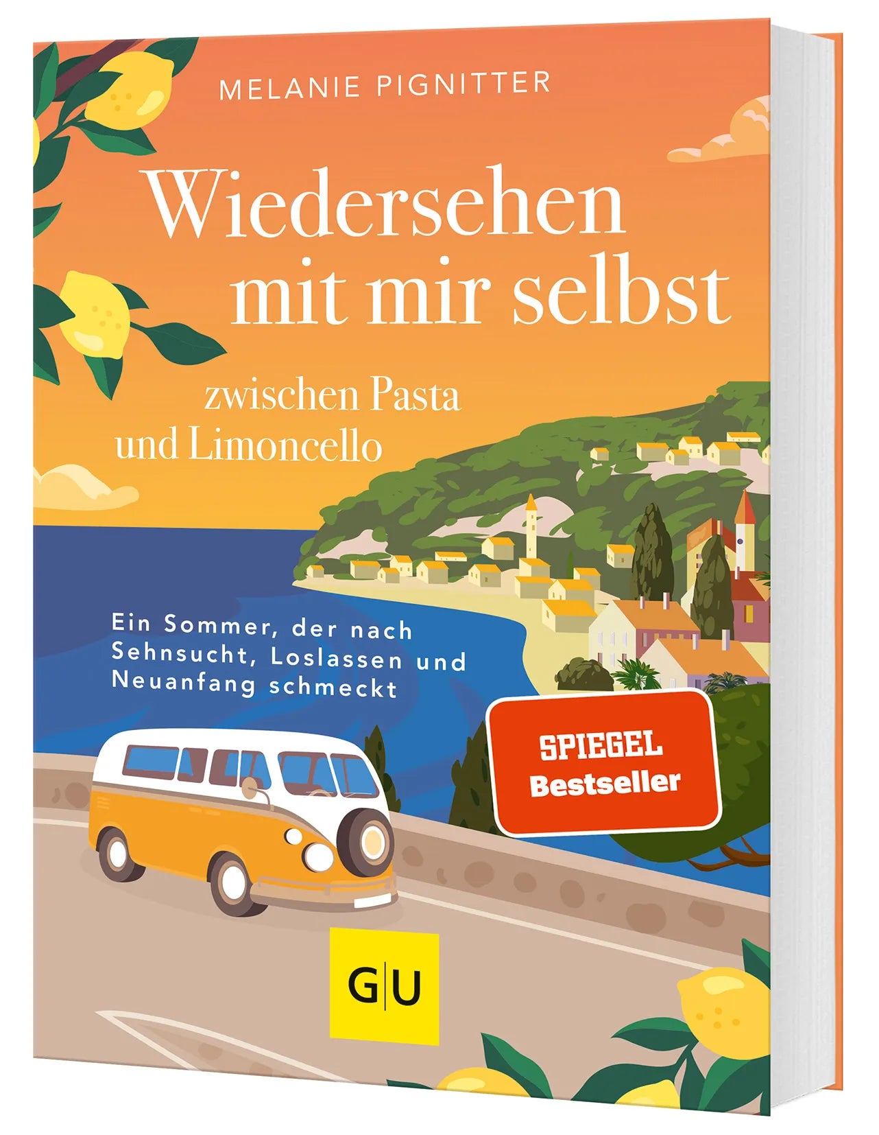 Cover: Wiedersehen mit mir selbst zwischen Pasta und Limoncello (Hardcover) von Melanie Pignitter