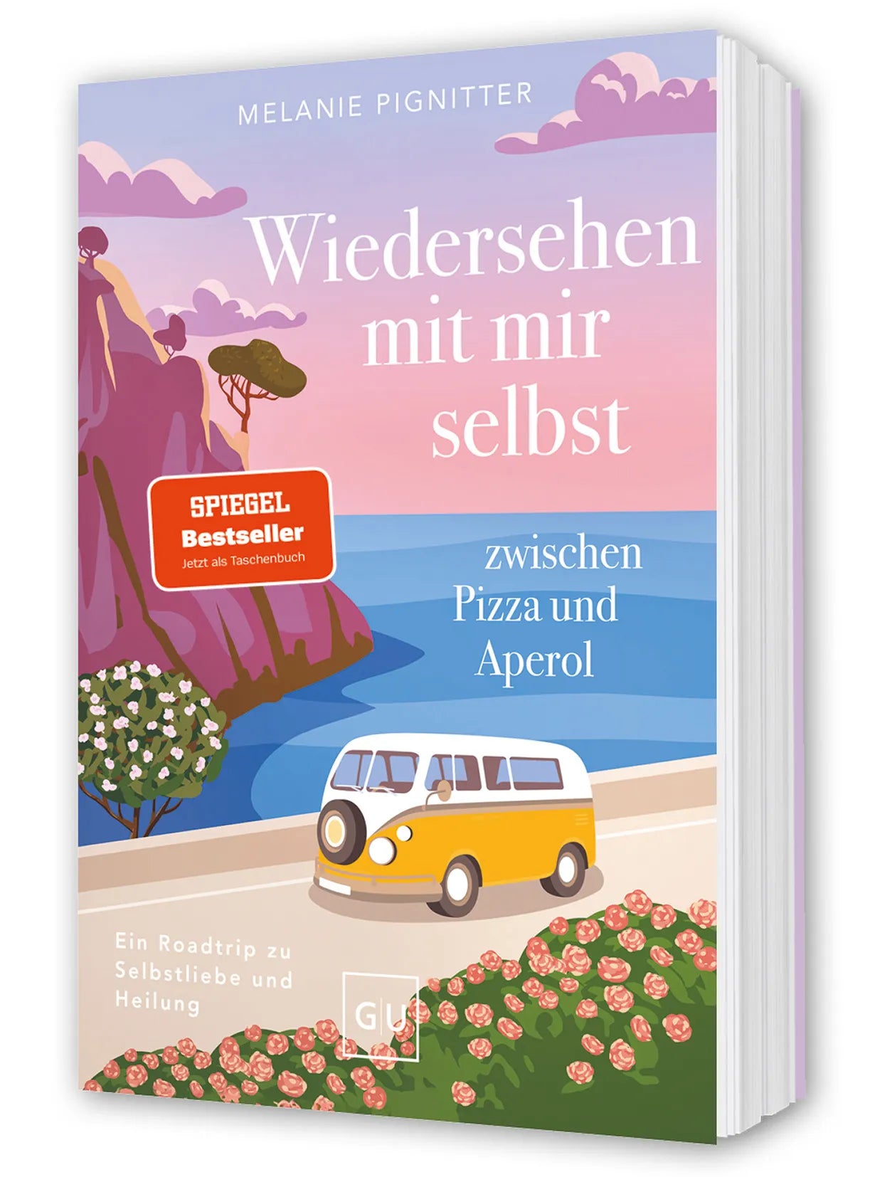 Cover: Wiedersehen mit mir selbst zwischen Pizza und Aperol (Taschenbuch) von Melanie Pignitter