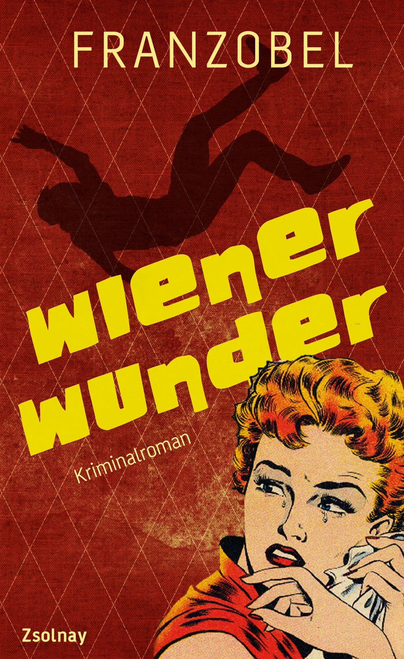 Buchcover von 'Wiener Wunder' - Taschenbuch von Franzobel
