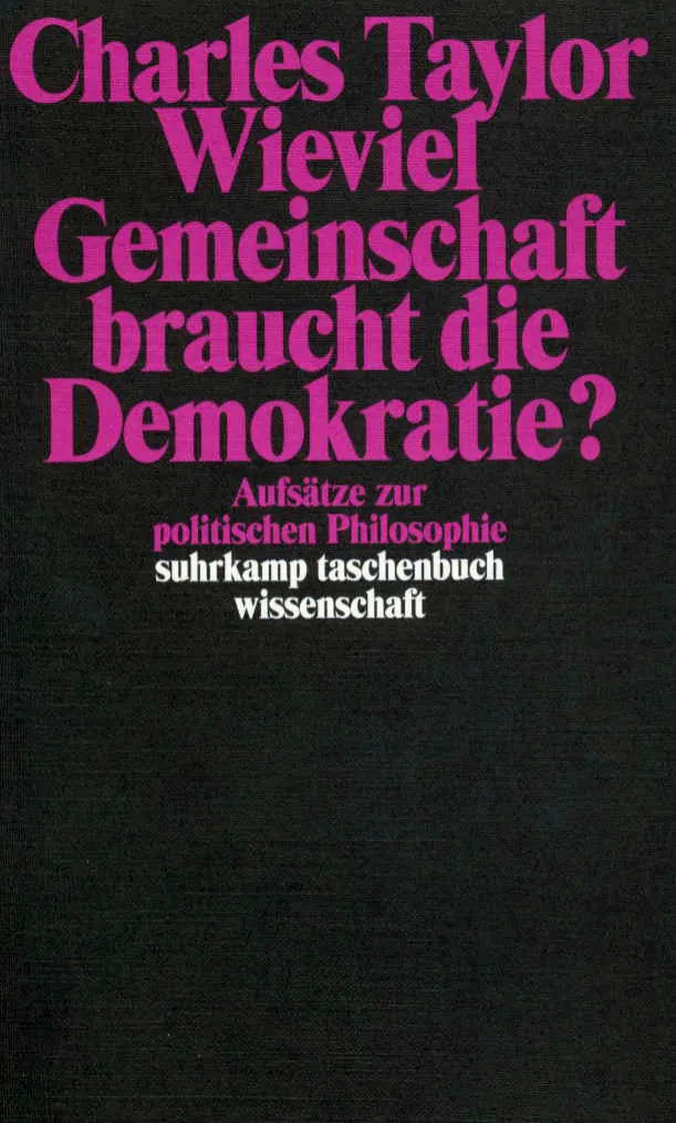 Buchcover von 'Wieviel Gemeinschaft braucht die Demokratie?' - Taschenbuch von Charles Taylor