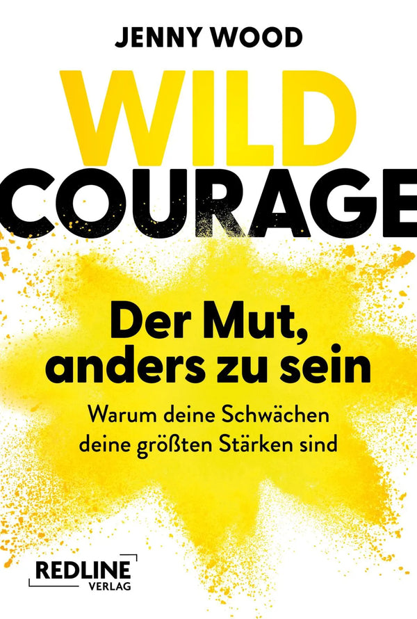 Wild Courage – Der Mut, anders zu sein